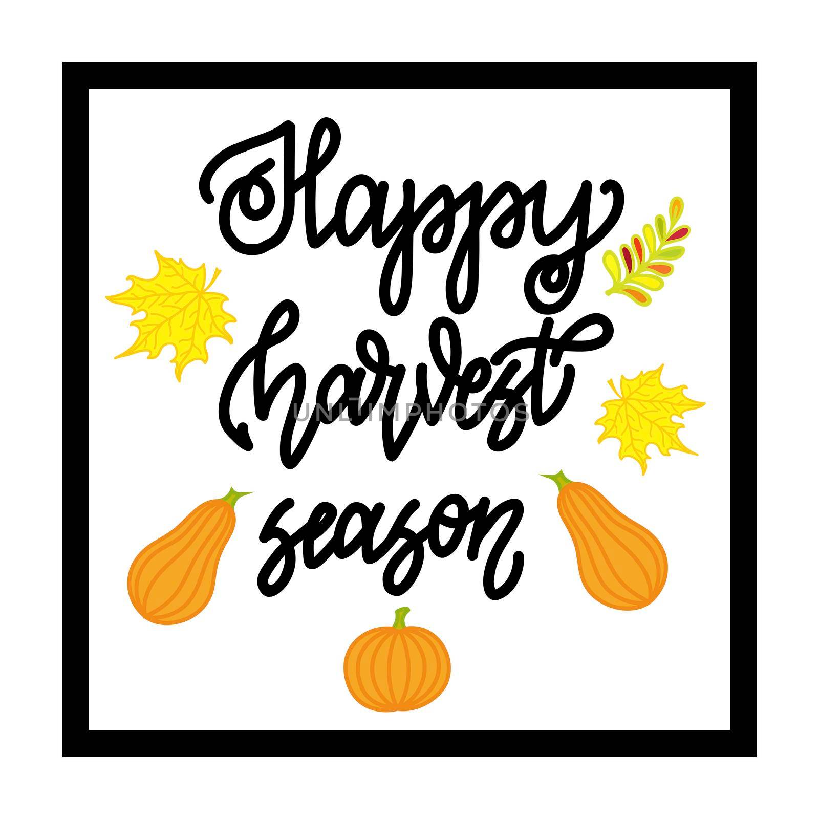 Happy harvest season. Handwritten lettering isolated on white background. illustration for posters, cards and much more by Marin4ik