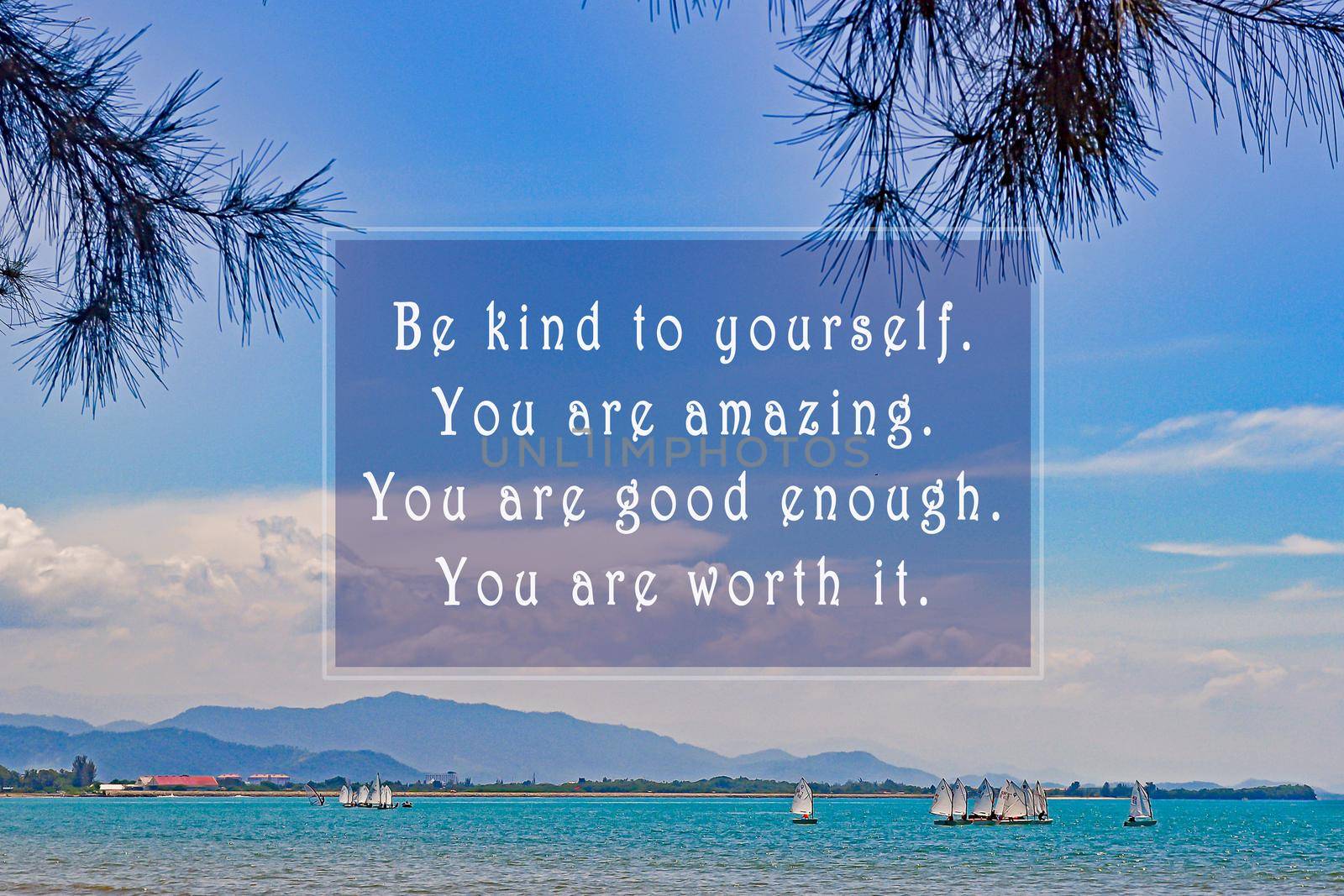 Motivational and inspirational quote on image blue ocean - Be kind to yourself, you are amazing, you are good enough, you are worth it.