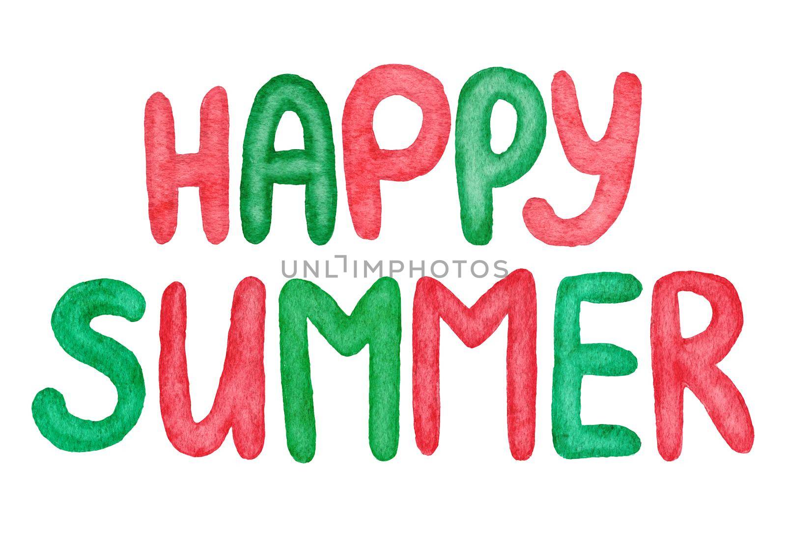 Watercolor hand drawn happy summer phrase in red green colors. Words lettering slogan element bright vibrant funny cartoon design, cute kawaii letters in tropical mode. by Lagmar