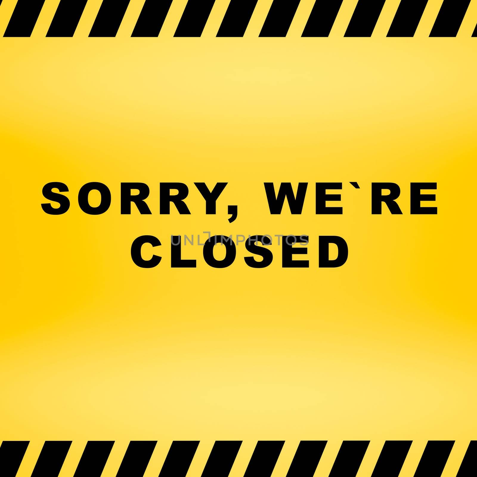 caution out of order sign with the words sorry we are closed