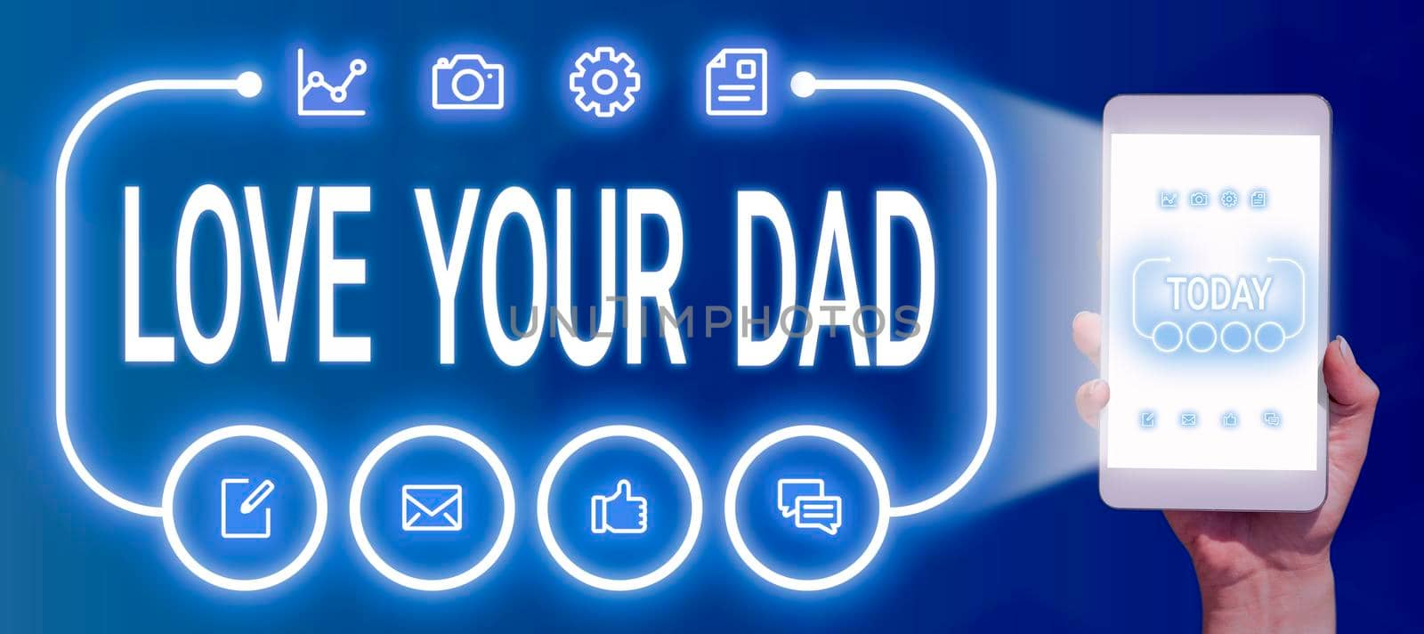 Handwriting text Love Your Dad. Internet Concept Have good feelings about your father Loving emotions Businessman With Tablet Drawing Arrows Presenting Business Progress. by nialowwa
