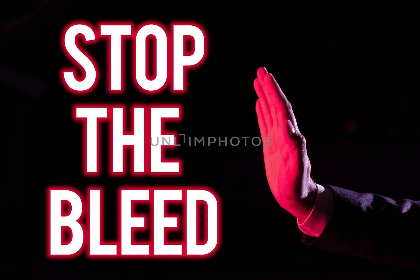 Conceptual caption Stop The Bleed, Business idea Medical treatment for stopping the blood running from injury