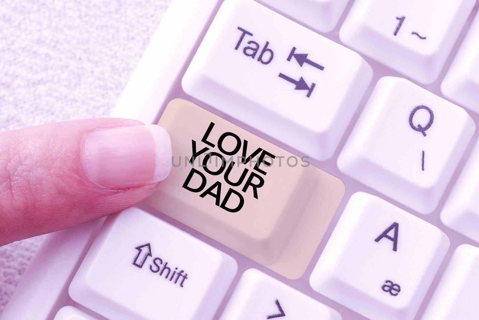 Sign displaying Love Your Dad, Conceptual photo Have good feelings about your father Loving emotions