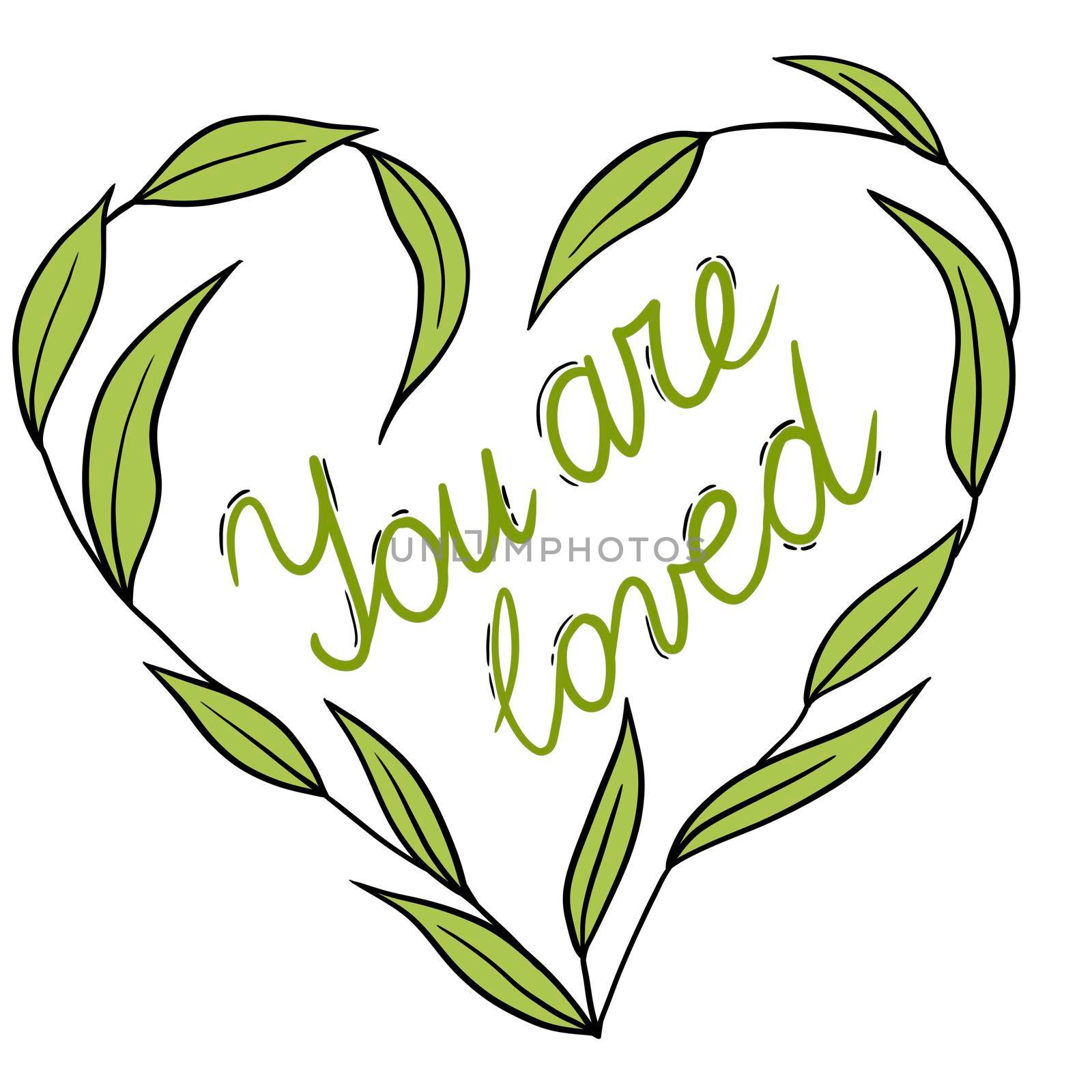 Heart shape illustration with flowers You Are Loved word. Floral black line outline design for poster cards with love st valentine leaf leaves blooming daisy, motivation affirmation. by Lagmar