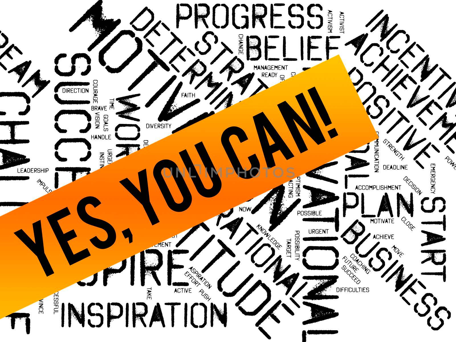 Big word cloud with yes you can words. Black and orange. Positivity Encouragement Persuade Dare Confidence Uphold by nialowwa