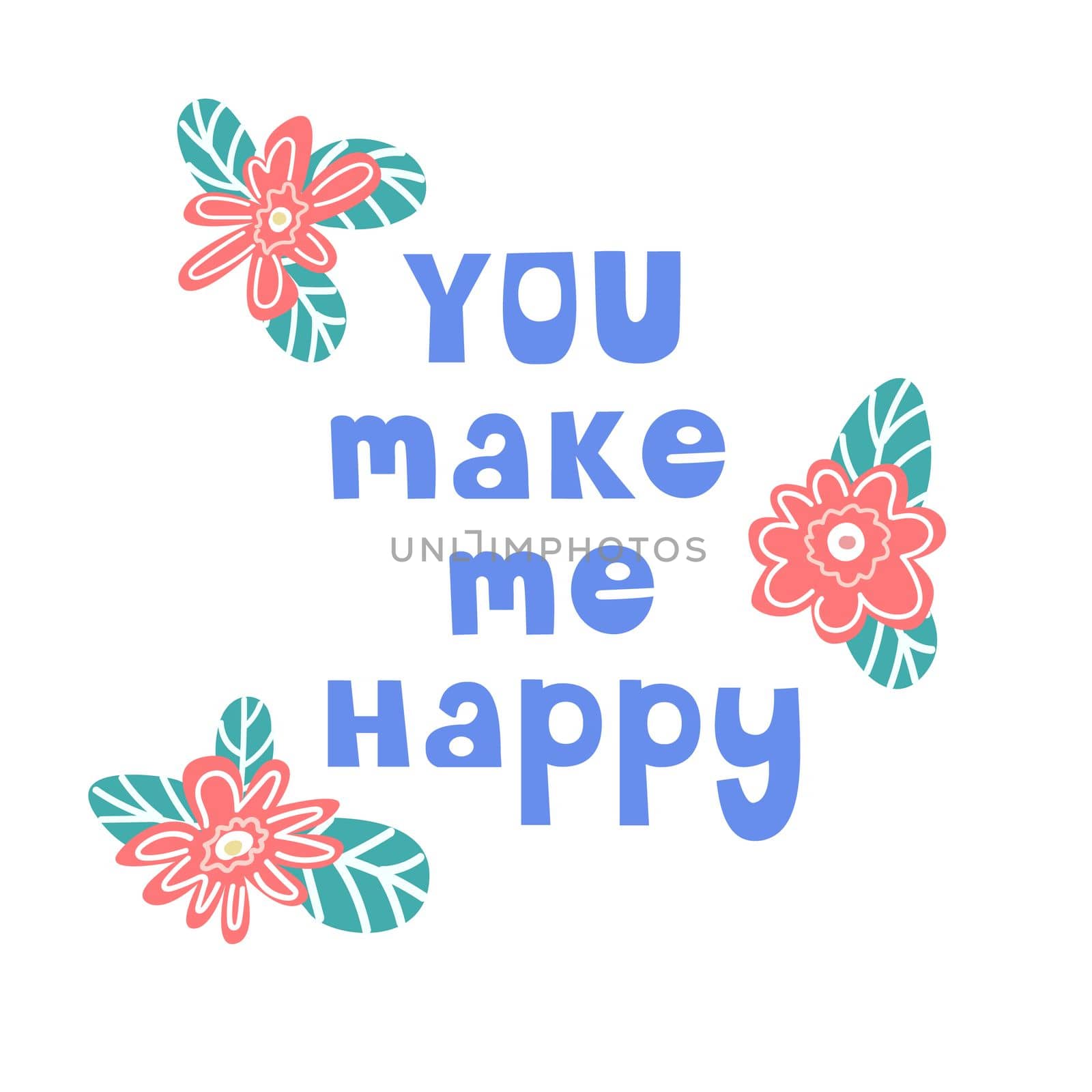 You make me happy. Inscription. Handwritten inscription.Valentines day by Dustick