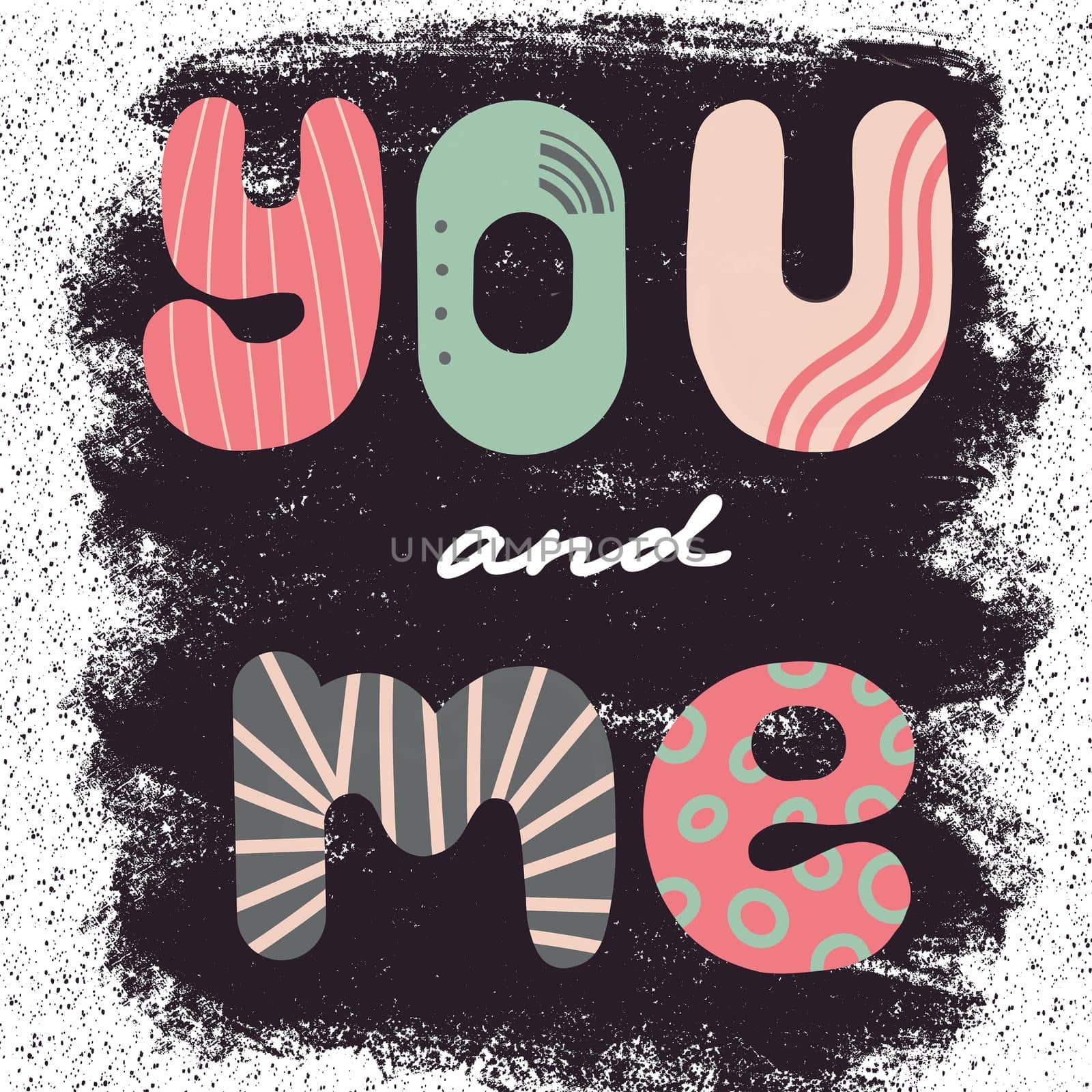  you and me. Hand-written inscription. Lettering for Valentine s Day.  by Dustick