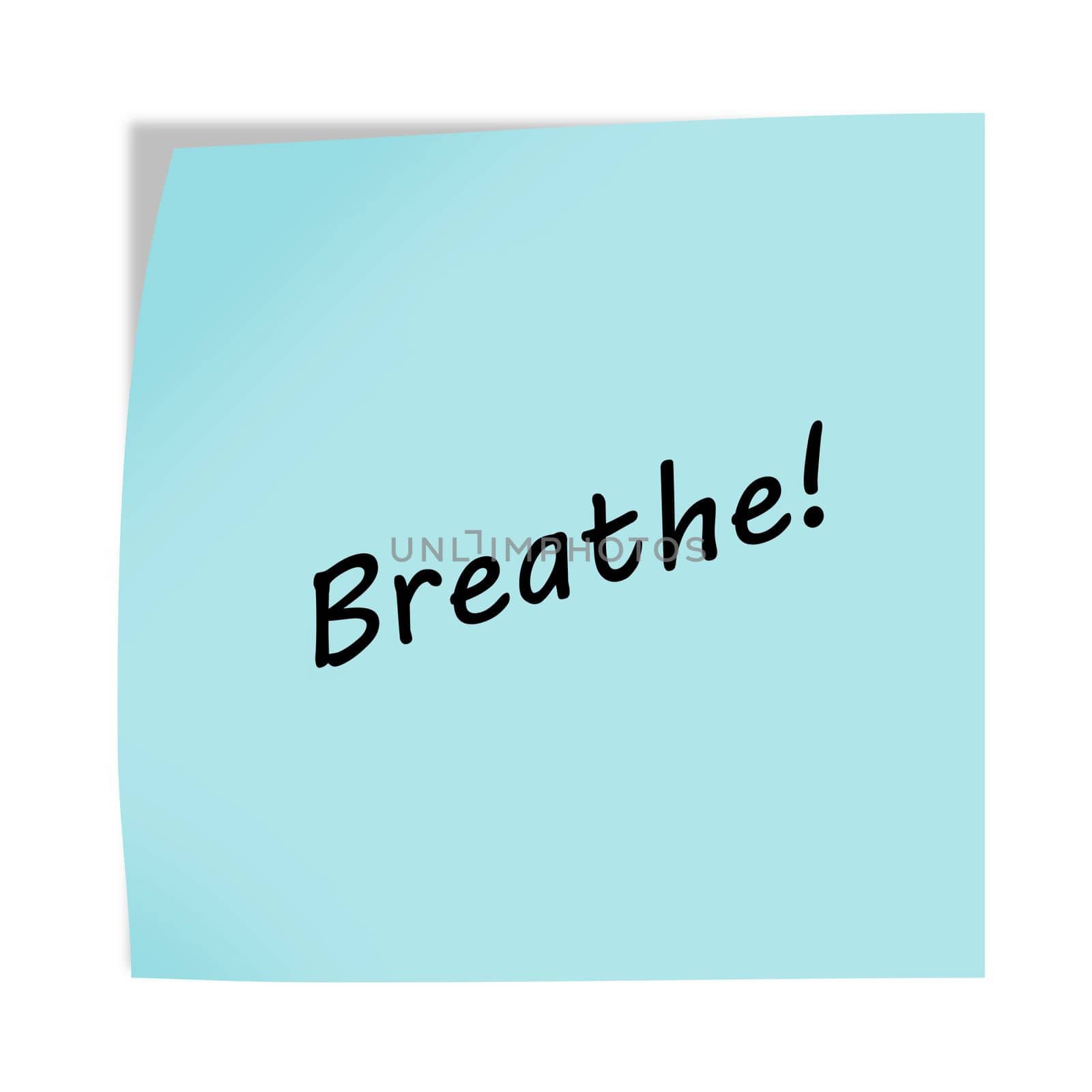 A Breathe 3d illustration post note reminder on white with clipping path