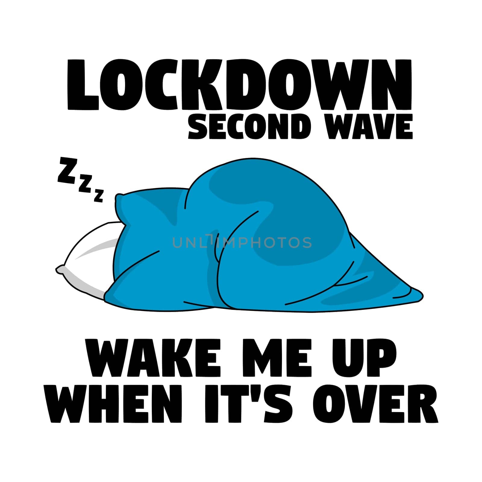 A person under the blanket wrapped up with the text "Lockdown second wave, wake me up when its over".