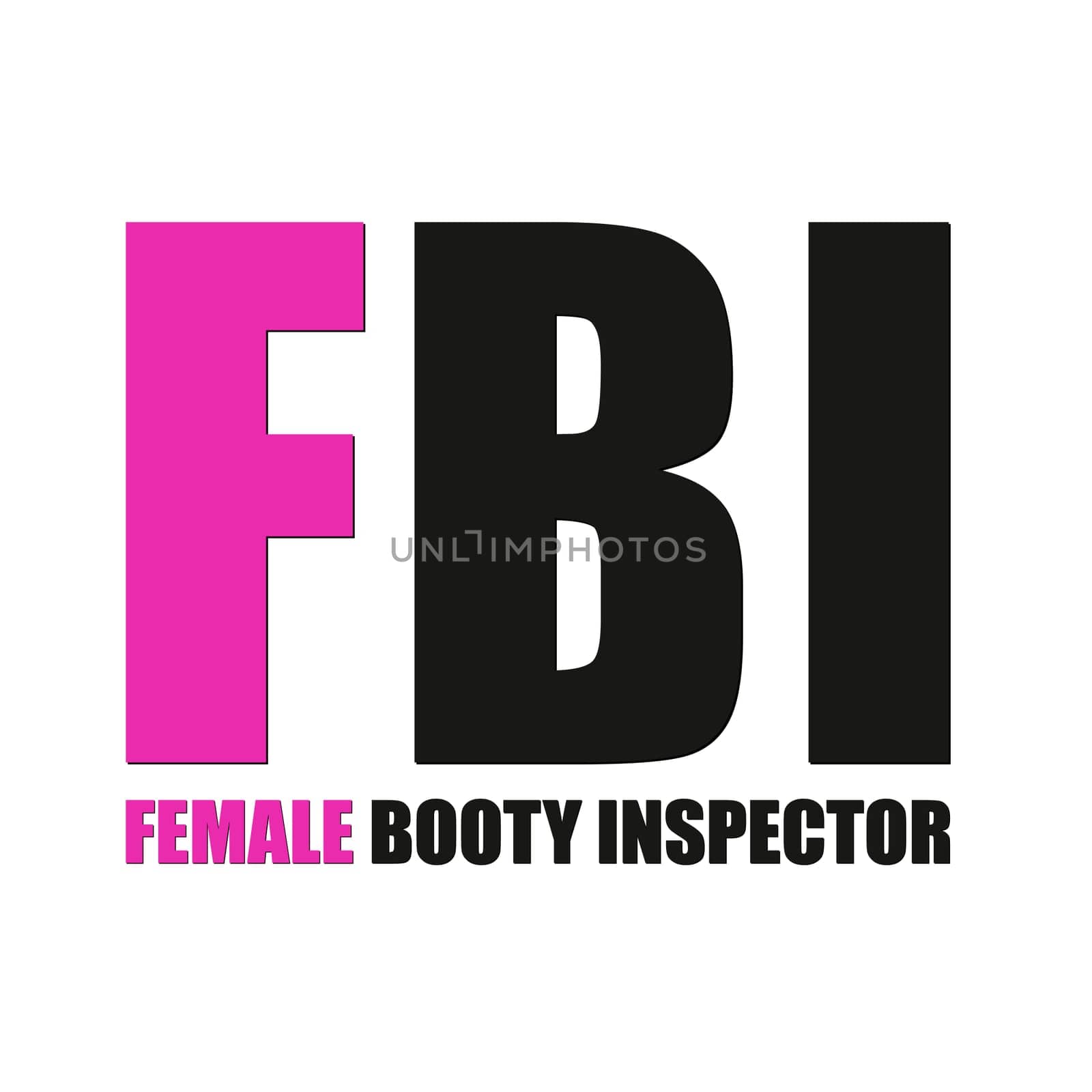FBI Female Booty Inspector by Bigalbaloo