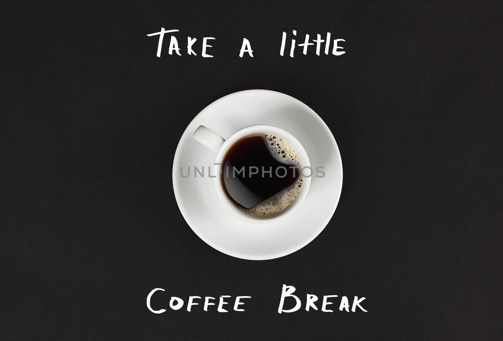 Top view of cup of black coffee and Take a little coffee break lettering isolated on black background by nazarovsergey