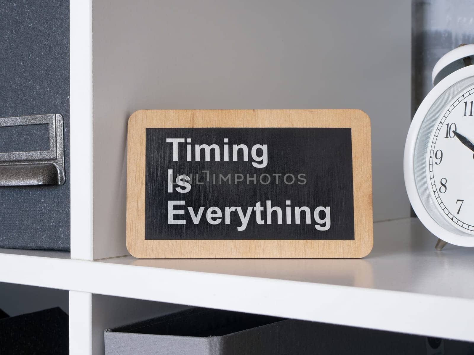 Timing is everything. Sign with motivational quote. by designer491
