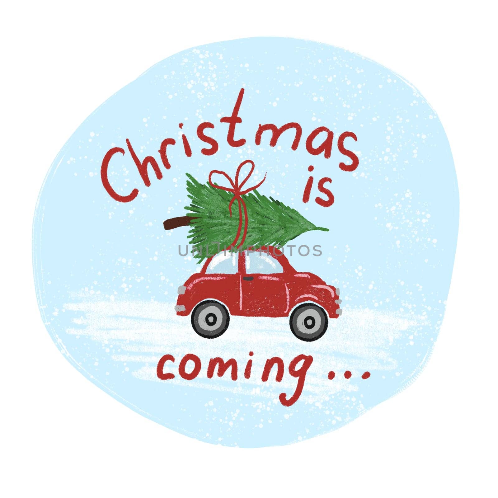 Hand drawn illustration of winter car with pine fir tree. Christmas is coming slogan greeting, festive holiday card poster, retro vintage print, cute red green art with blue snow snowflakes