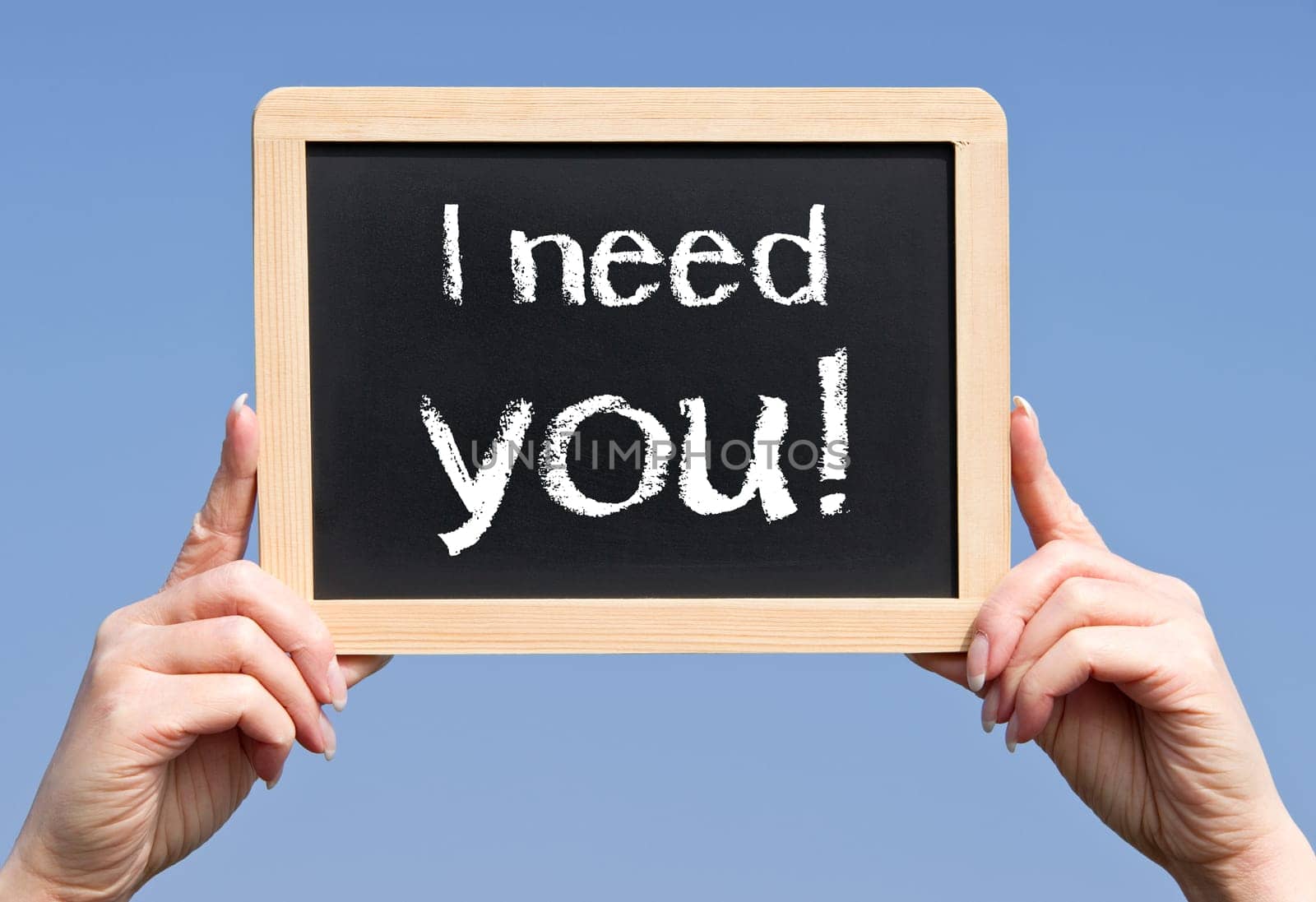 I need you !