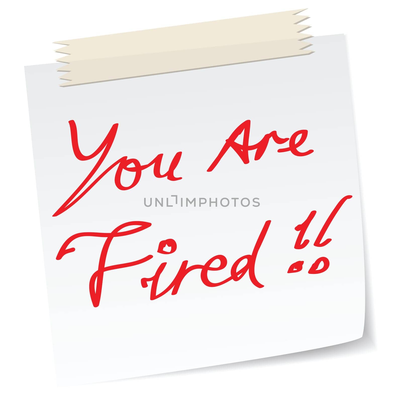 a note with &#039 you are fired&#039  message, handwritten texts.