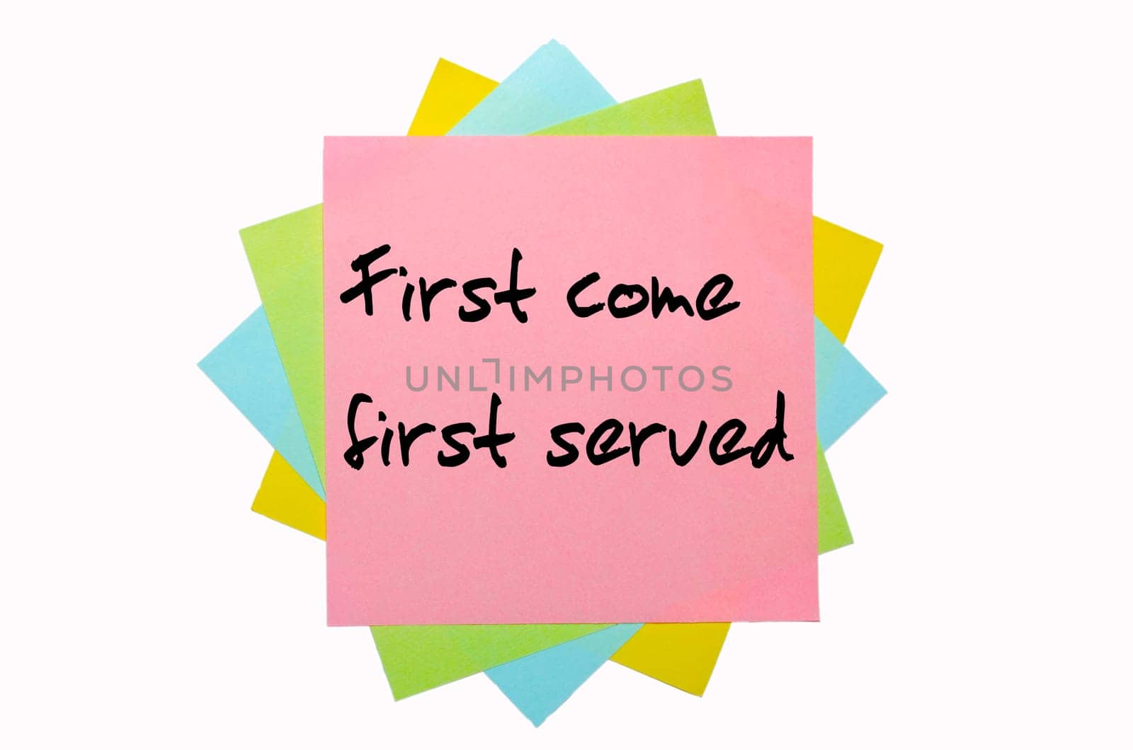 text "  First come, first served "" written by hand font on bunch of colored sticky notes"