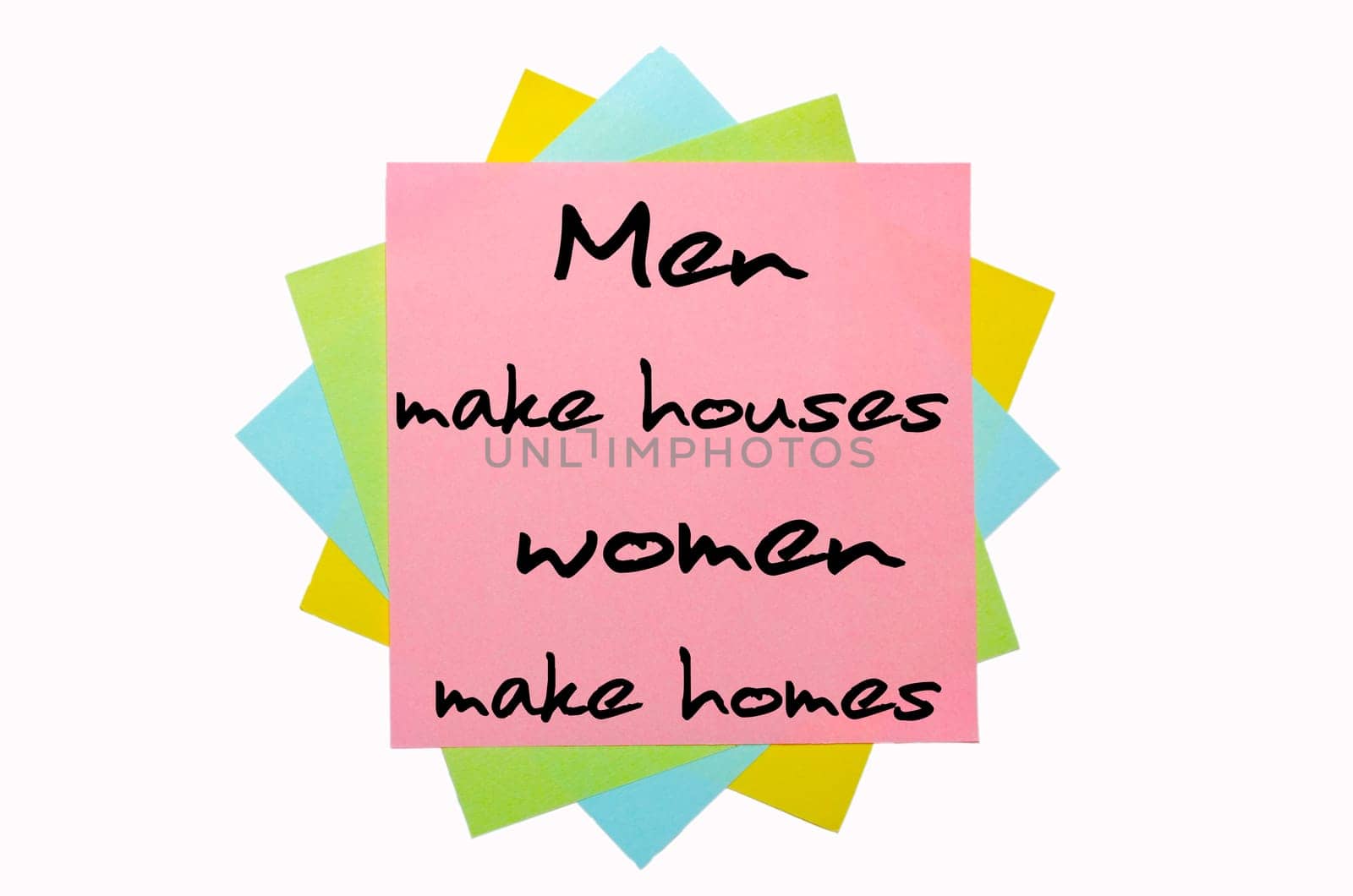 text "Men make houses, women make homes"" written by hand font on bunch of colored sticky notes"
