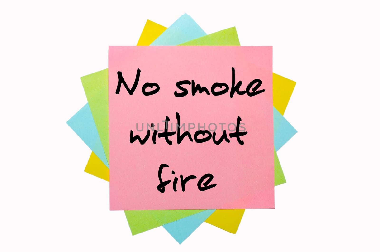 text " No smoke without fire "" written by hand font on bunch of colored sticky notes"