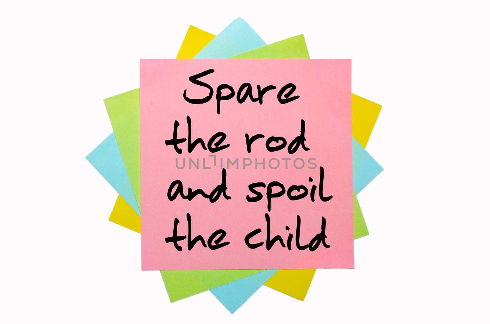 text " Spare the rod and spoil the child "" written by hand font on bunch of colored sticky notes"