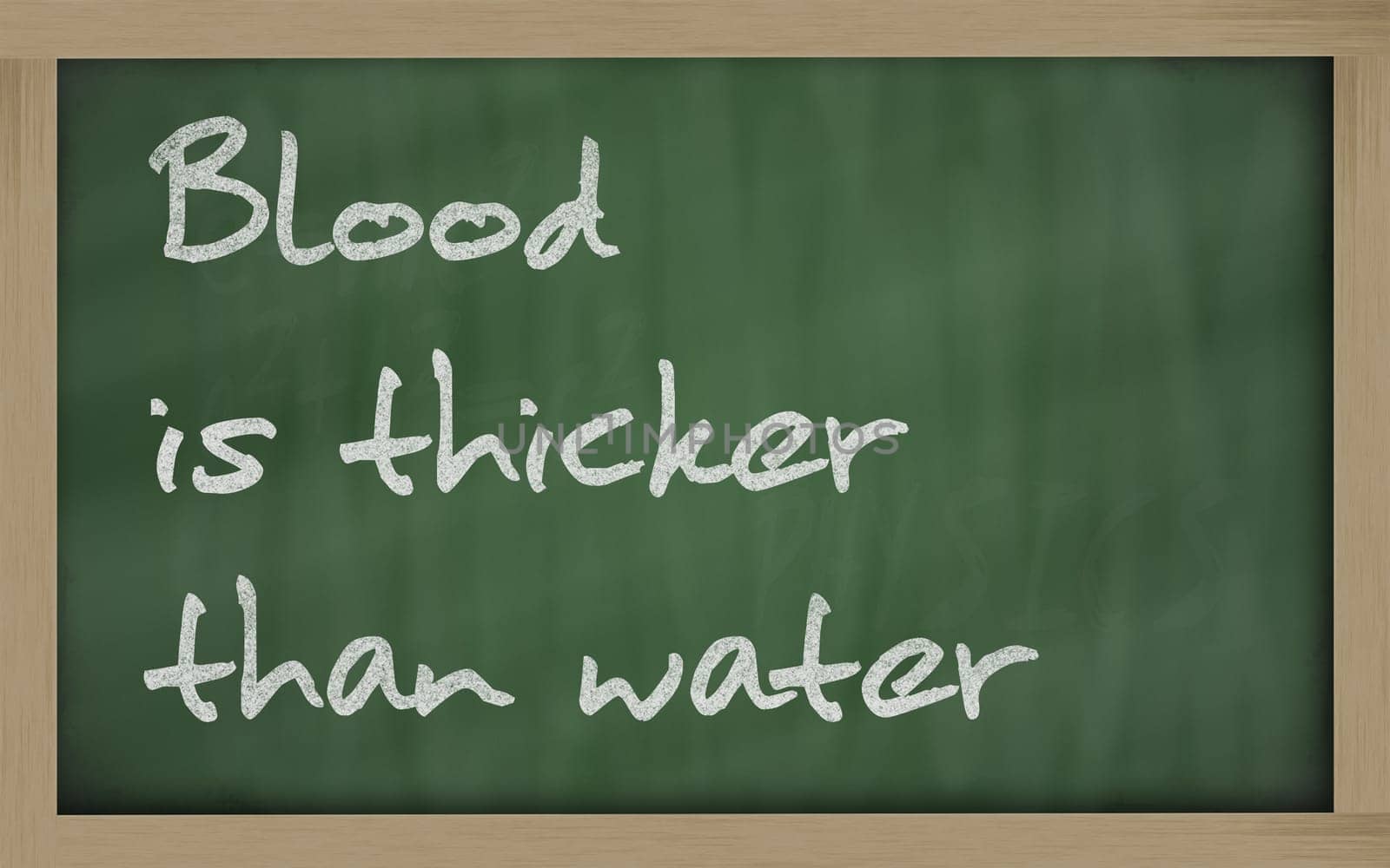 Blackboard writings " Blood is thicker than water """