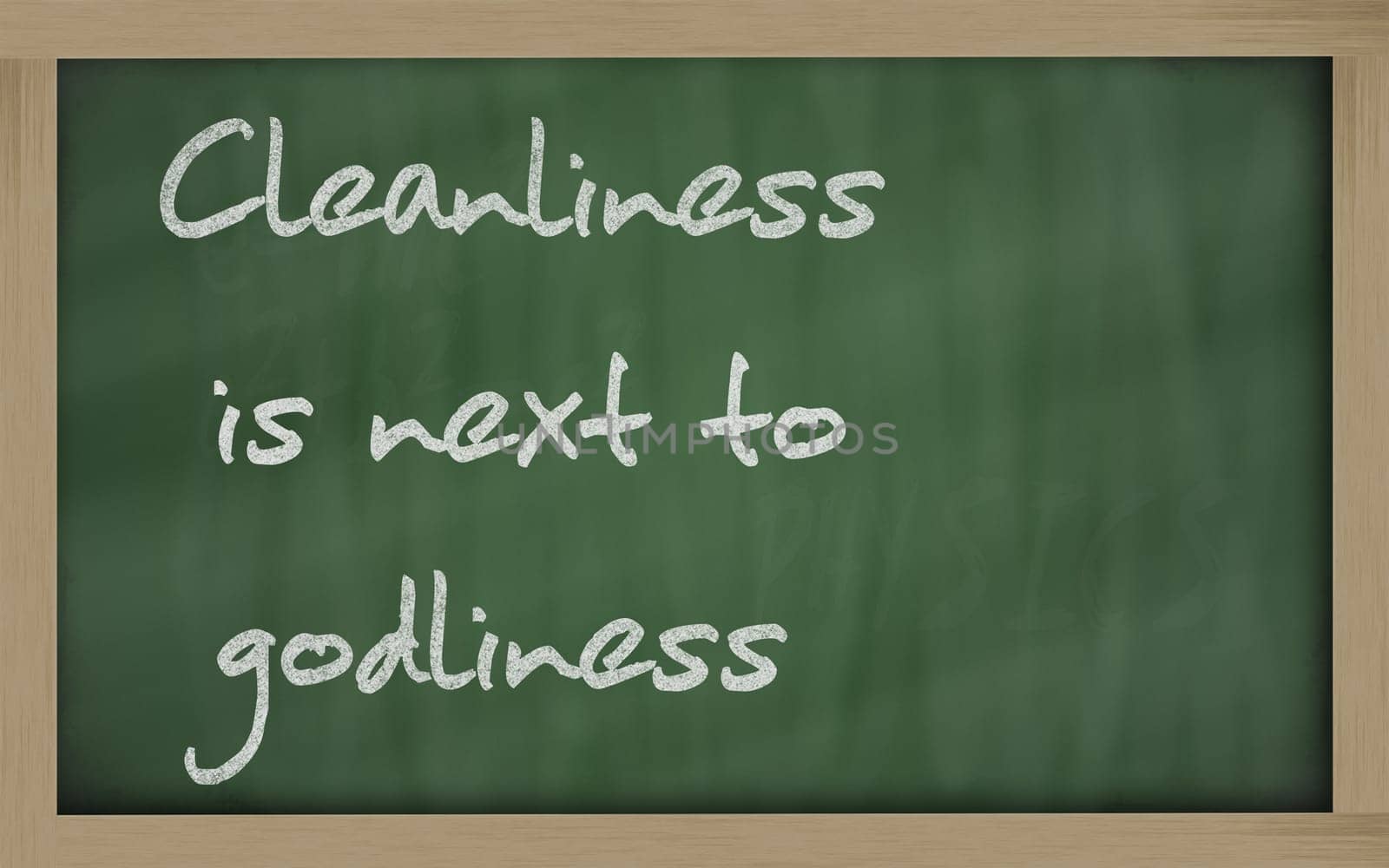Blackboard writings " Cleanliness is next to godliness """