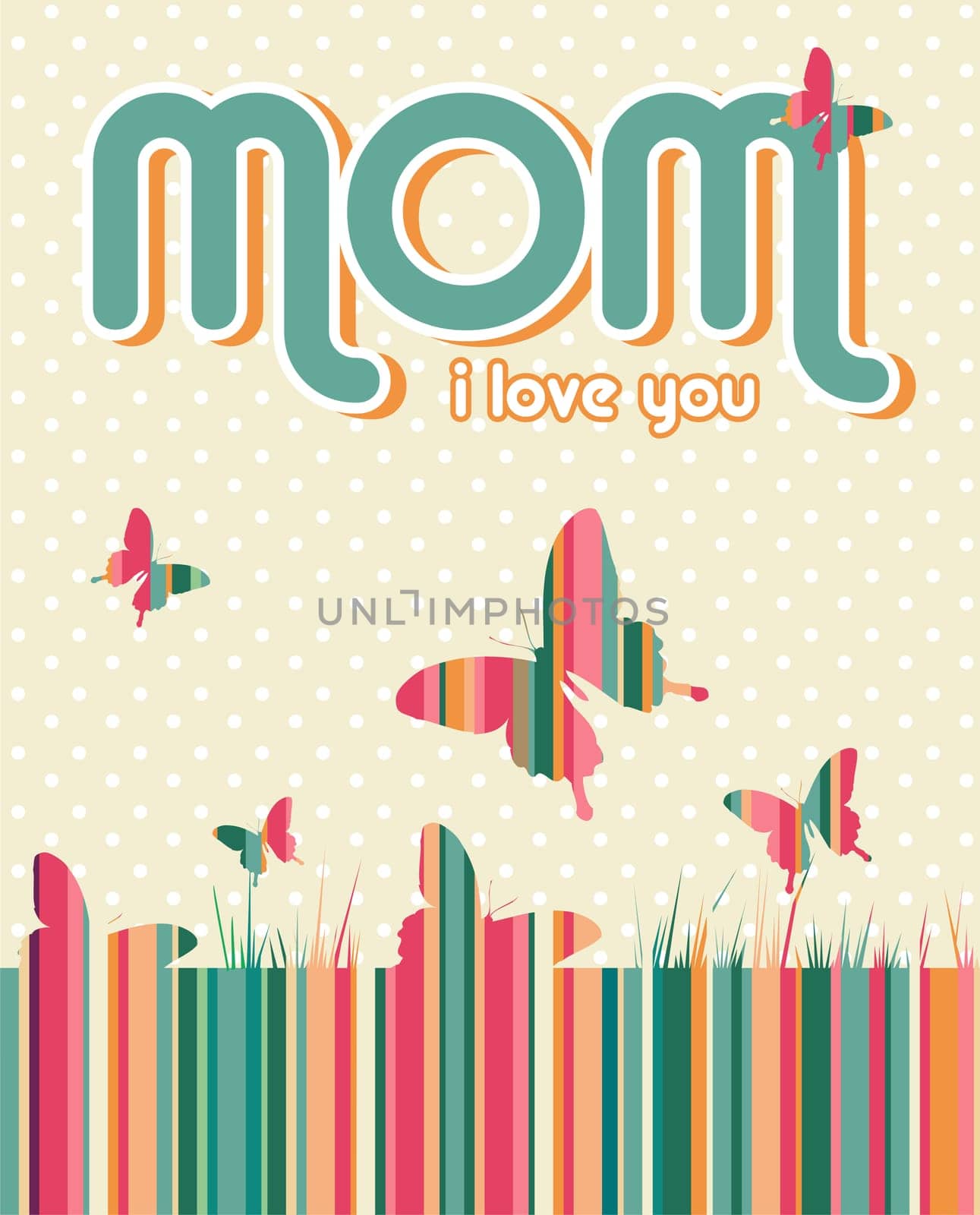 I love you mummy written on beige background with white dots and butterflies. Vector fille layered for easy manipulation and custom coloring.
