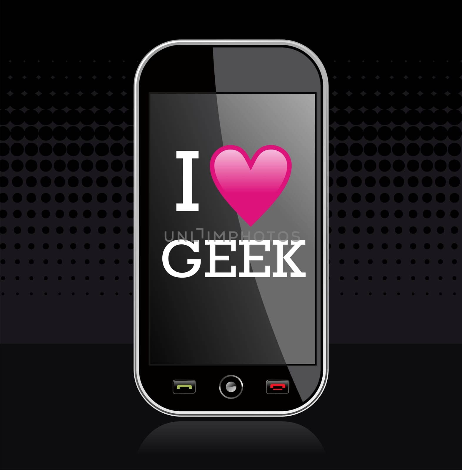 I love geek written in smart-phone display on black background. Vector fille layered for easy manipulation and custom coloring.