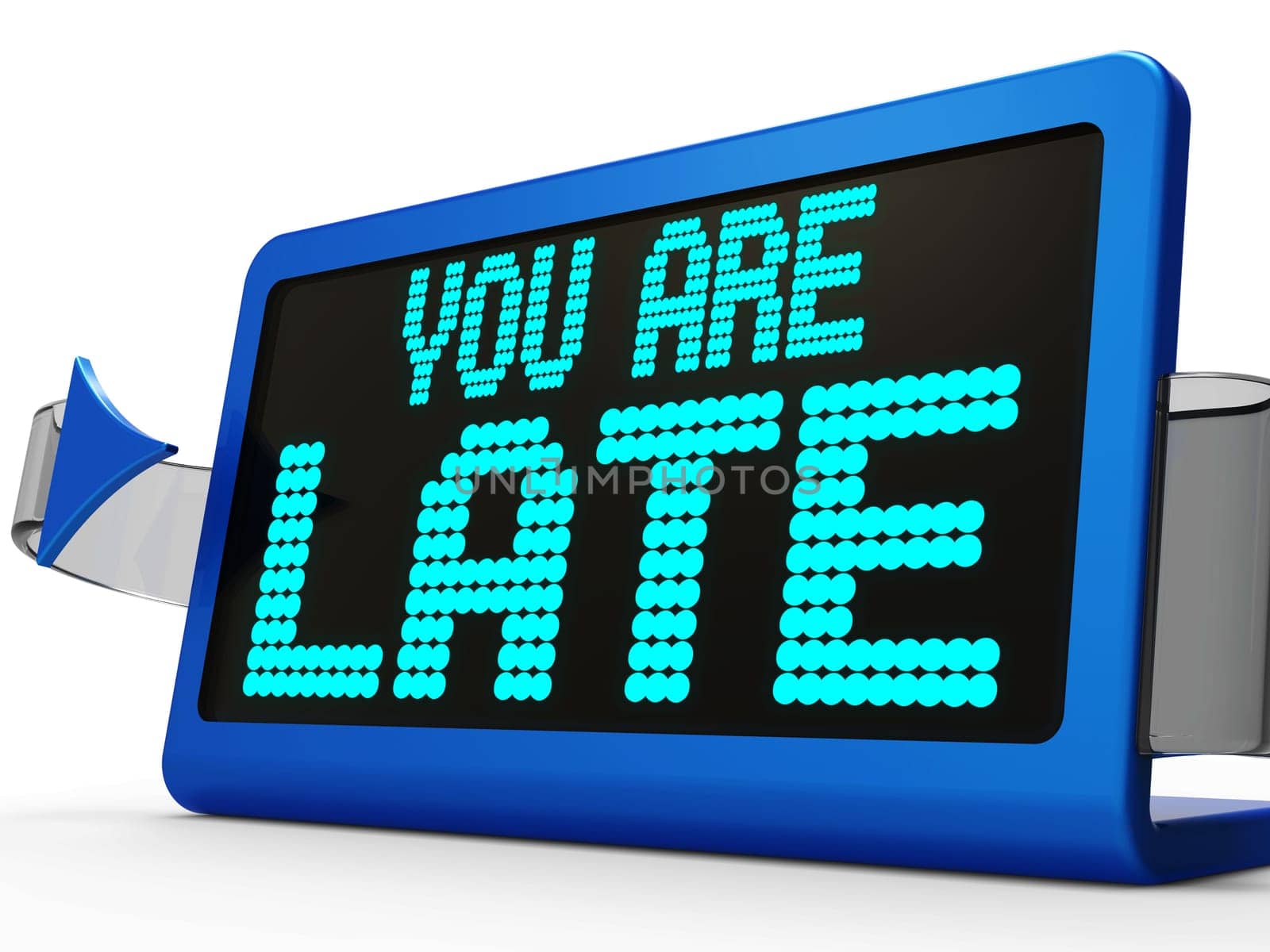 You Are Late Message Showing Tardiness And Lateness