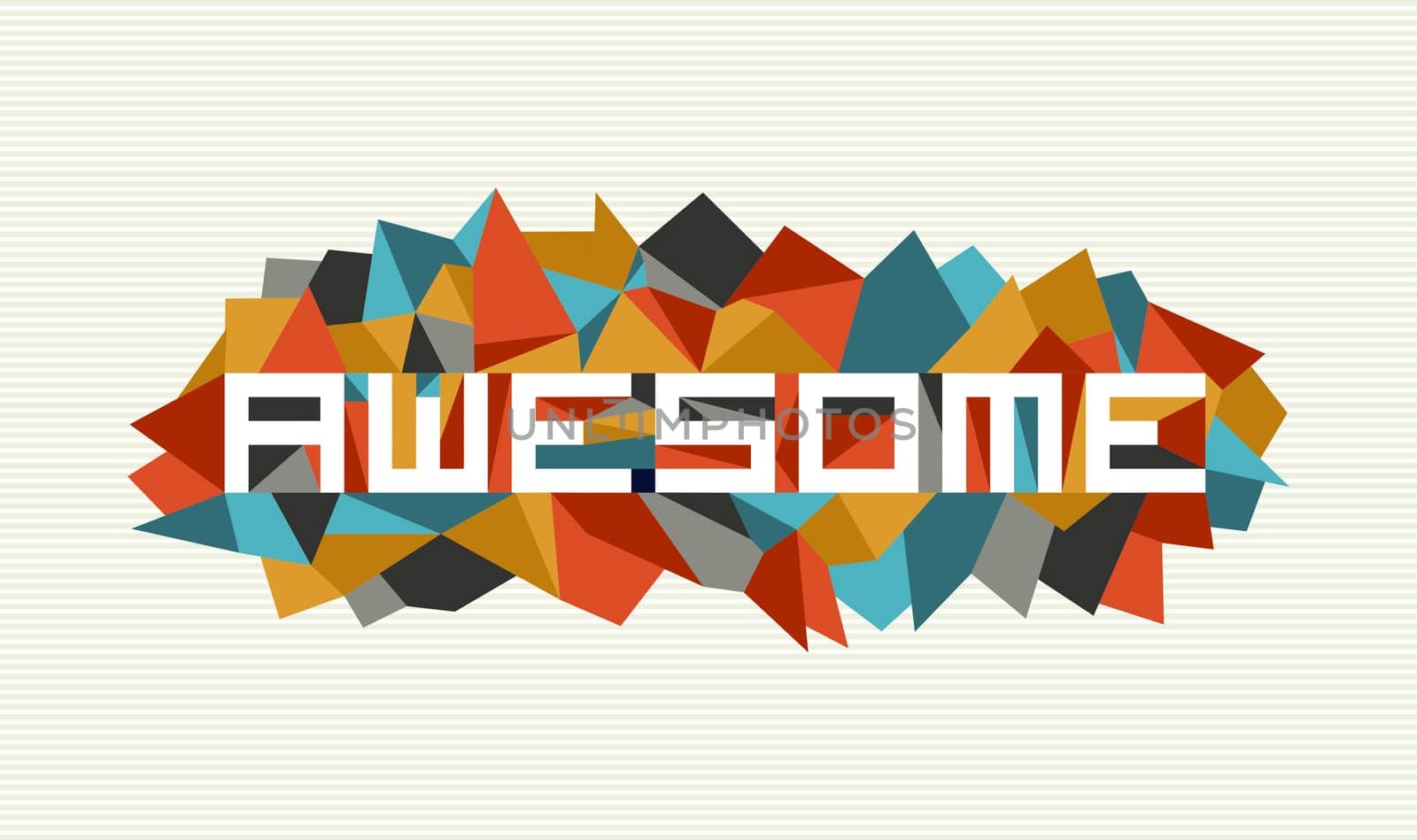 Unusual awesome flat text over vintage triangle composition background. Vector file layered for easy manipulation and custom coloring.
