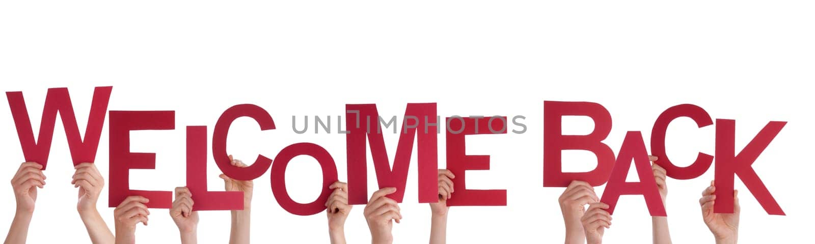 Many Hands Holding a Red Welcome Back, Isolated