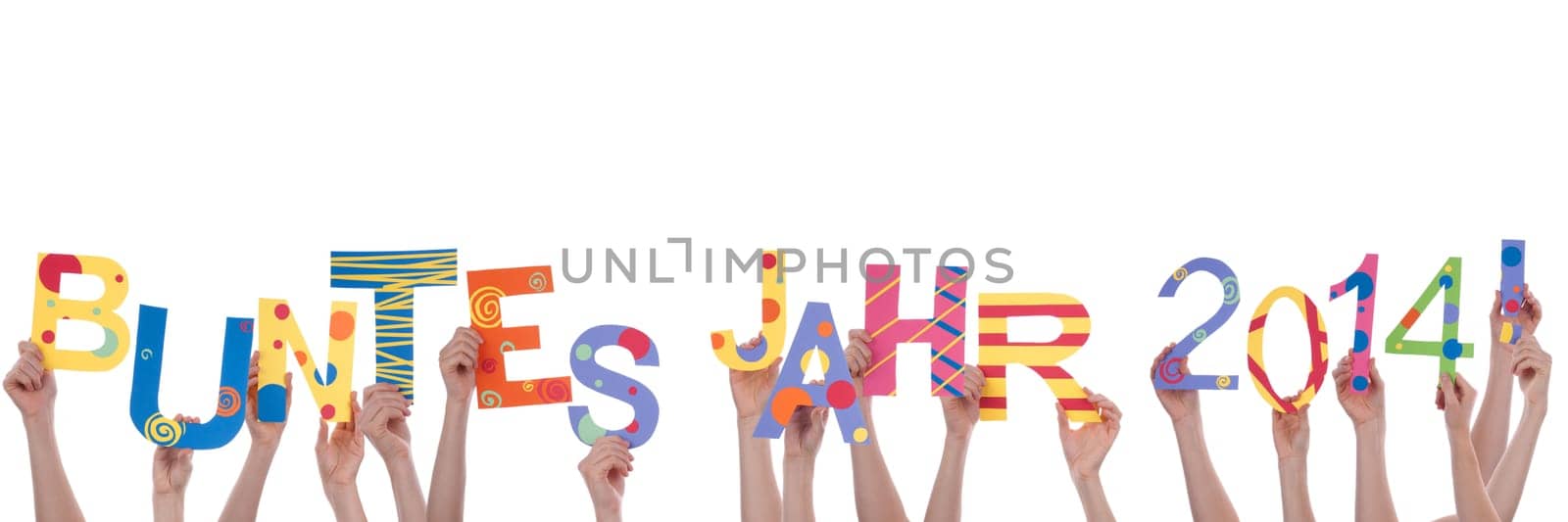 Many Hands Holding the Colorful German Words Buntes Jahr 2014 Which Means Colorful Year 2014, Isolated