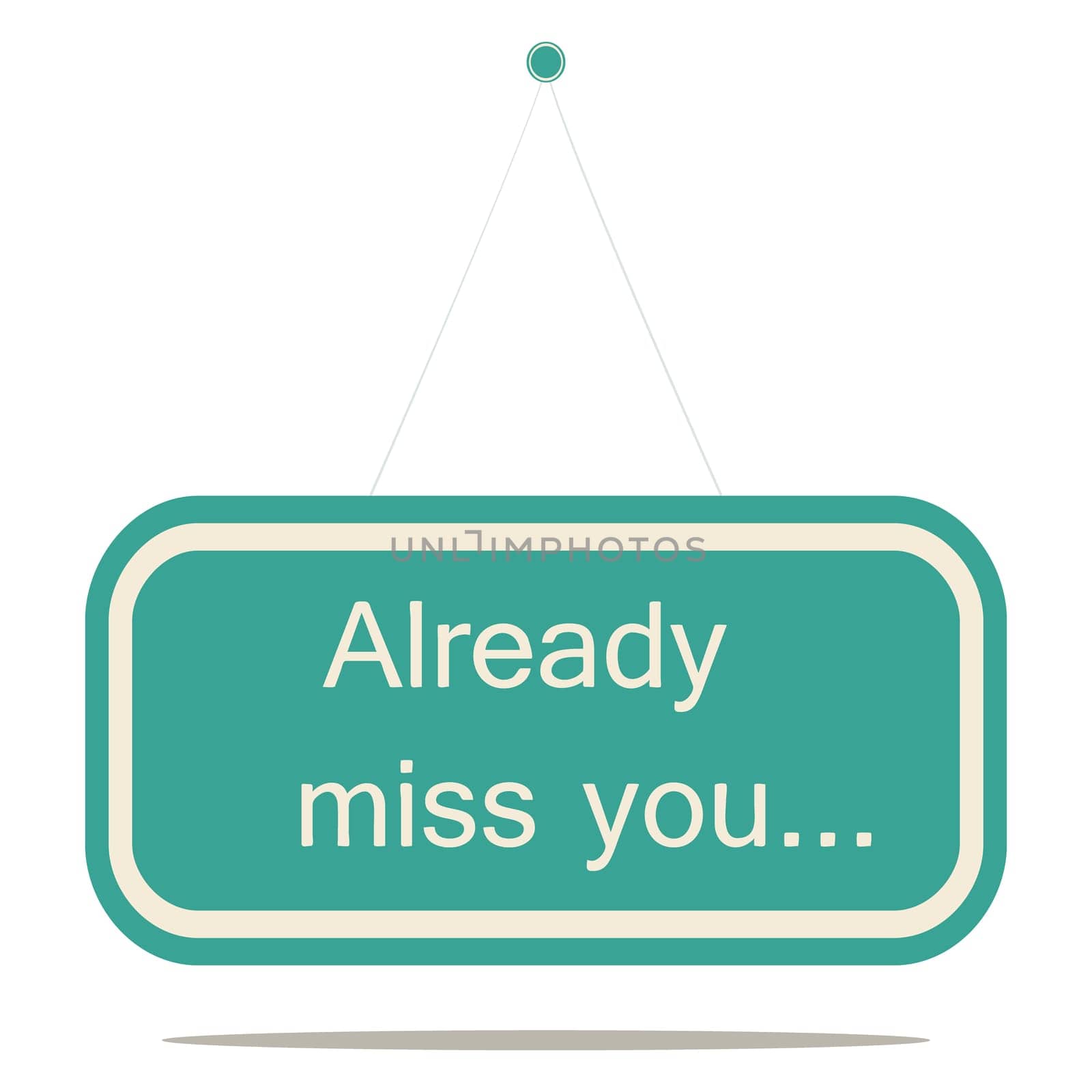 Already miss you, a vector sign board.