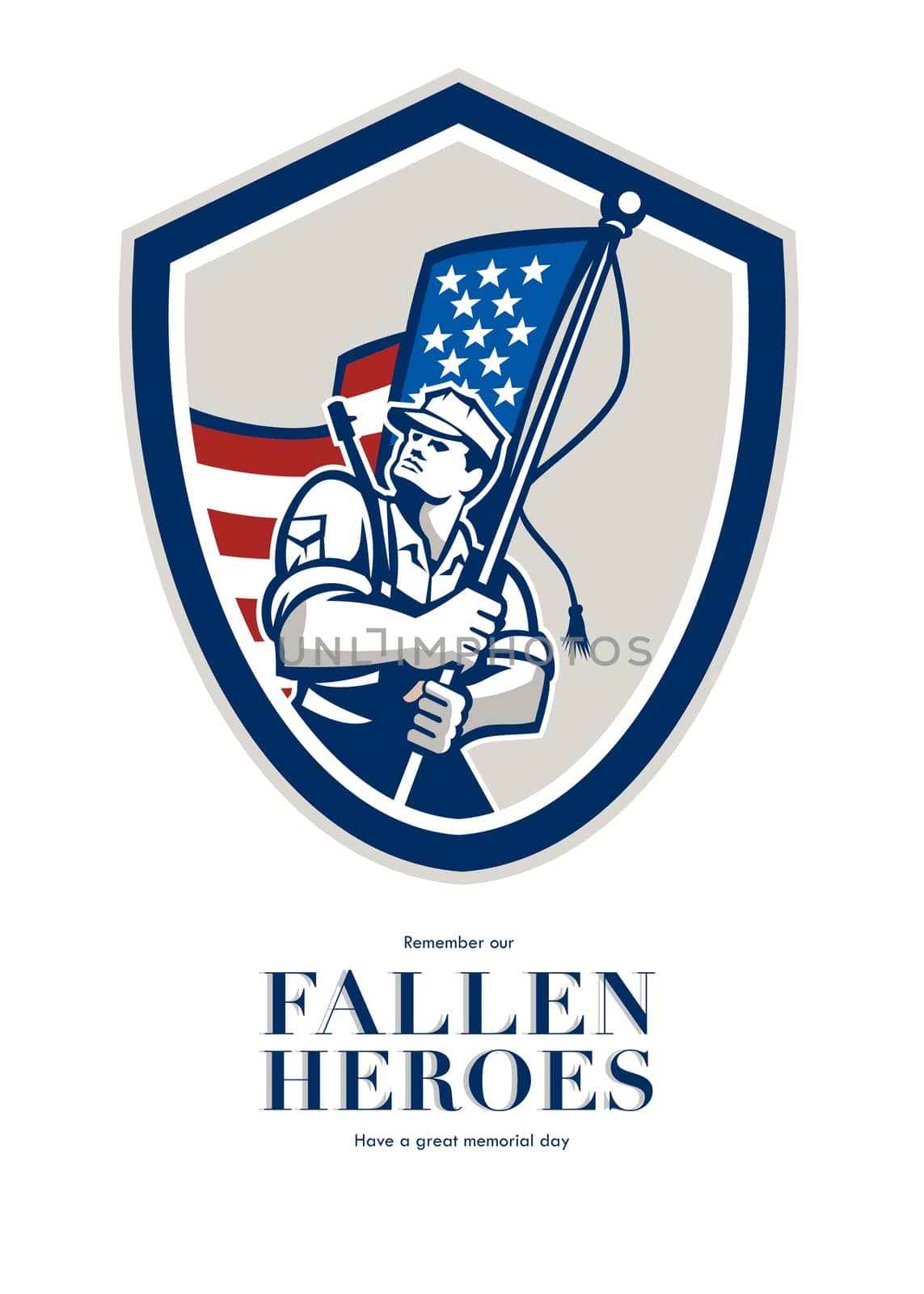 Memorial Day greeting card featuring an illustration of an American soldier serviceman waving a USA stars and stripes flag viewed from front set inside shield crest shape on isolated background done in retro style with the words Remember our Fallen Heroes, Have a great Memorial Day