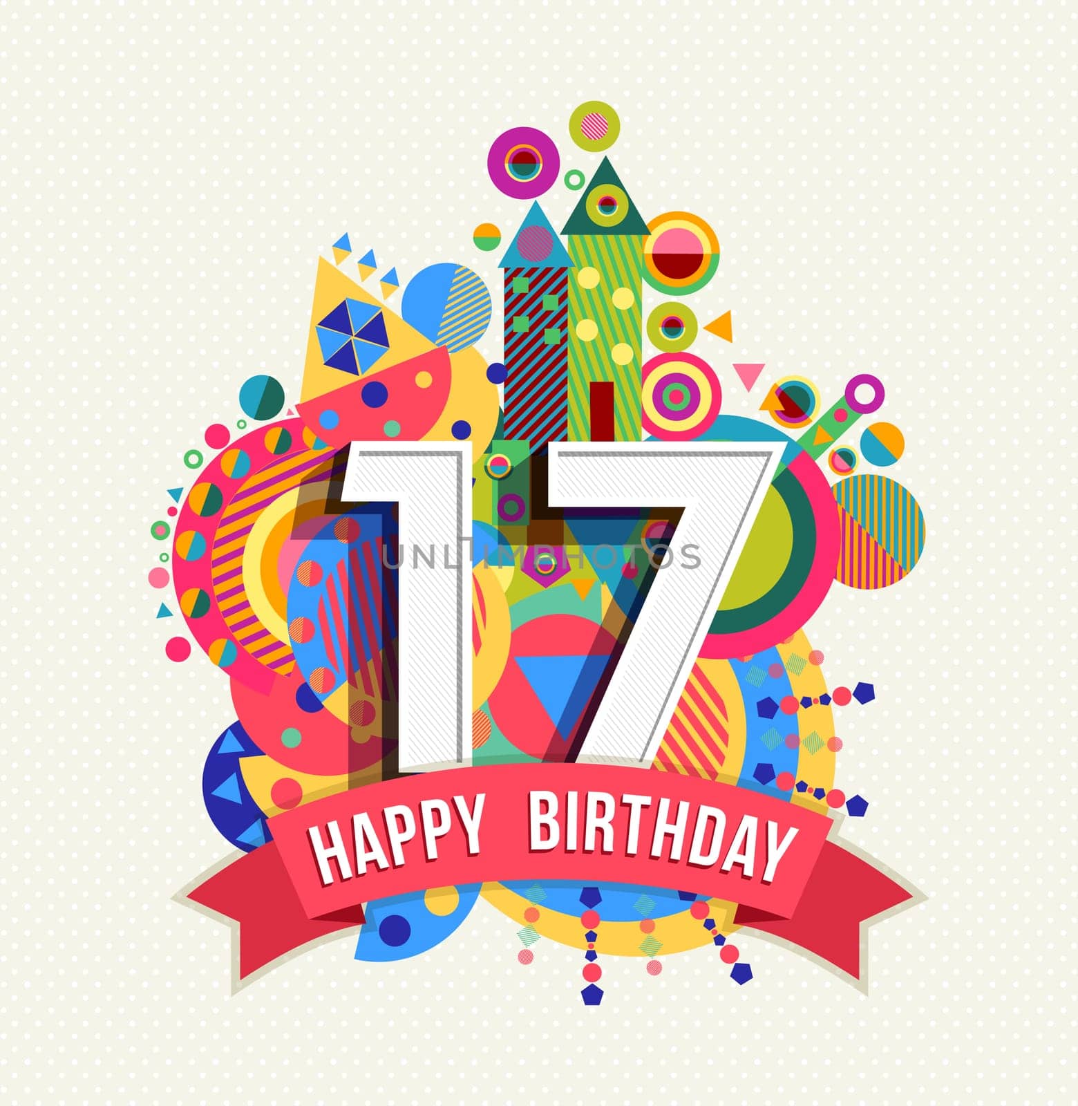 Happy Birthday seventeen 17 year, fun celebration greeting card with number, text label and colorful geometry design. EPS10 vector...