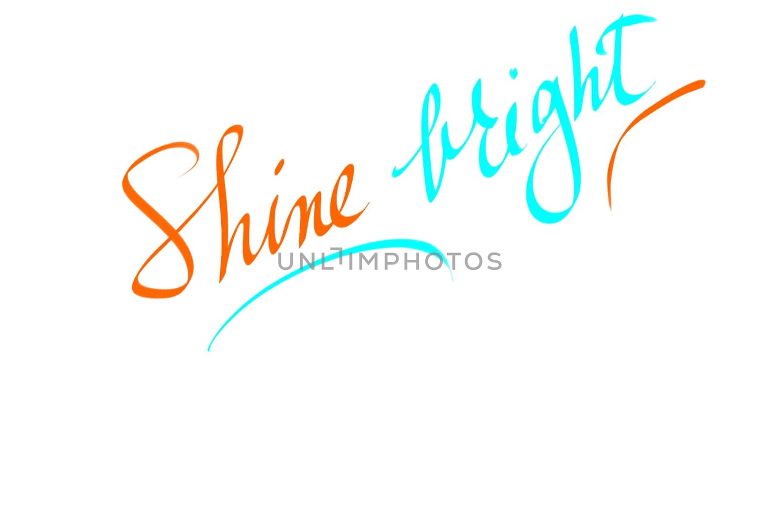 Shine Bright motivational quote. Authentic hand writing isolated over white background as graphic resource.