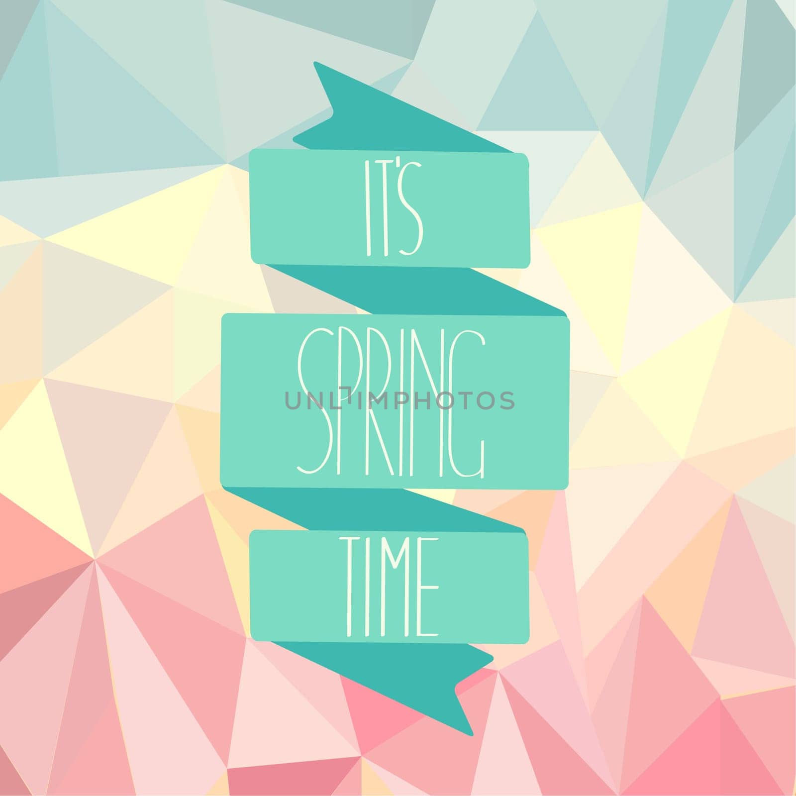 Vintage tape with a calligraphical inscription of Its spring time on an abstract spring polygonal background.