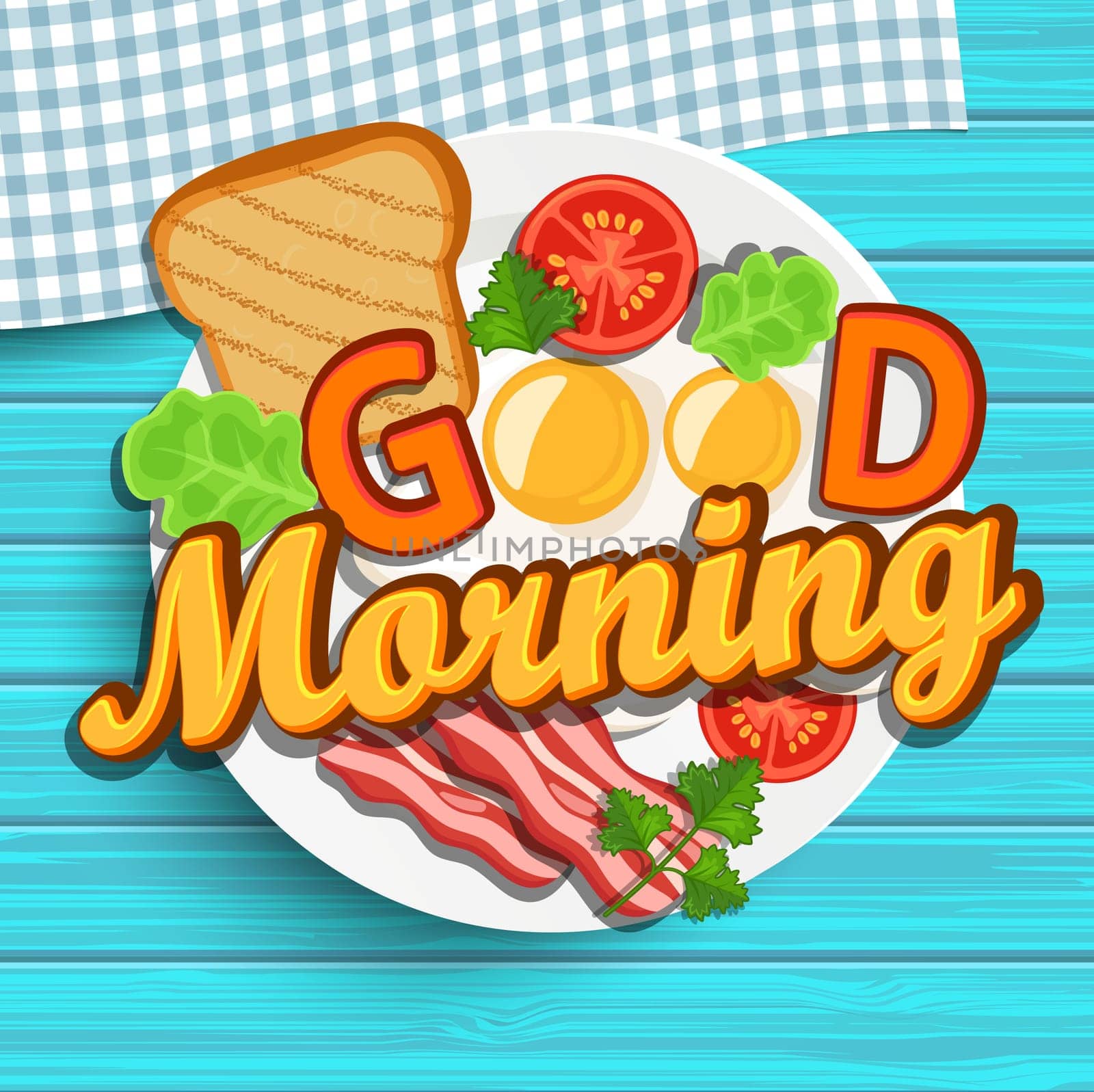 Good morning breakfast - fried egg, tomatoes, bacon and toast. Top view. Blue wood texture. Lettering - good morning, vector illustration.