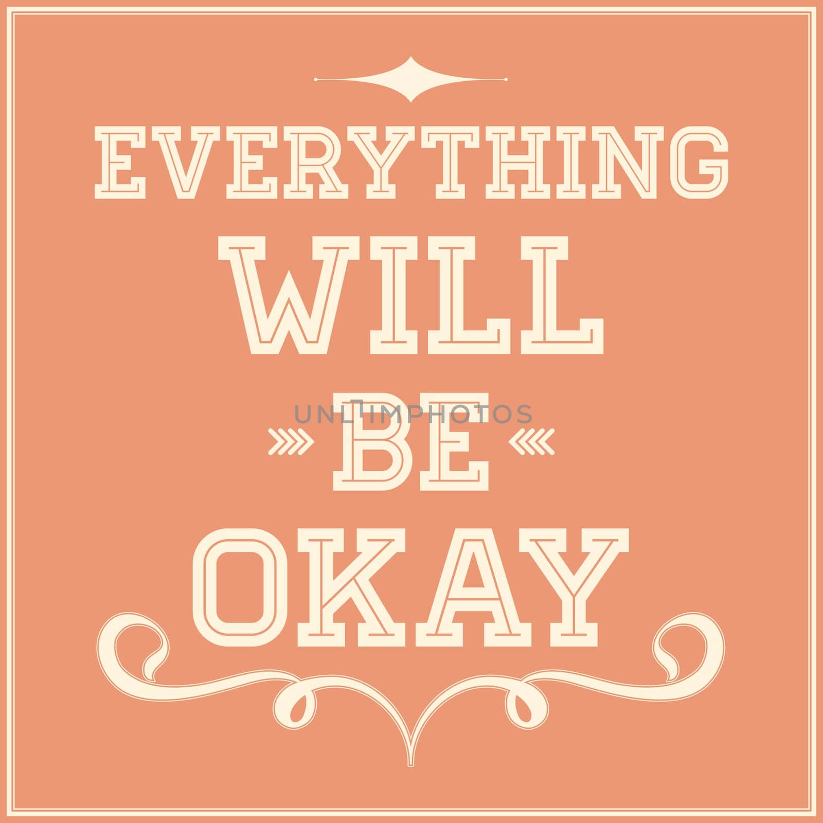 Motivational phrase on every day. Will complement your interior