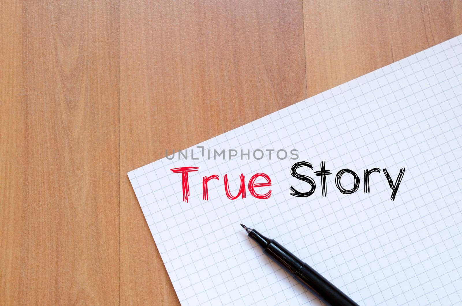 True story text concept write on notebook