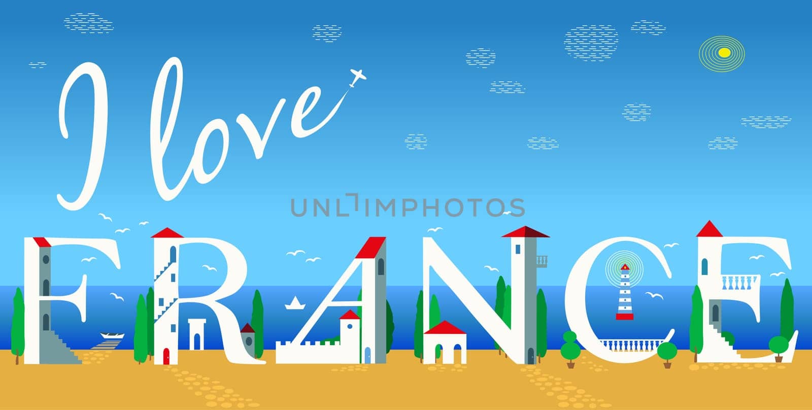 Inscription I love France. Cute white houses on the coast. Summer beach. Unusual artistic font. Plane in the sky. Illustration.