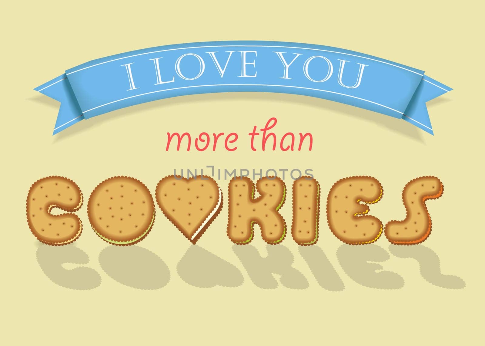 I love you more than Cookies. Sweet yellow cookies font. Letter O is as heart. Blue banner. Yellow background