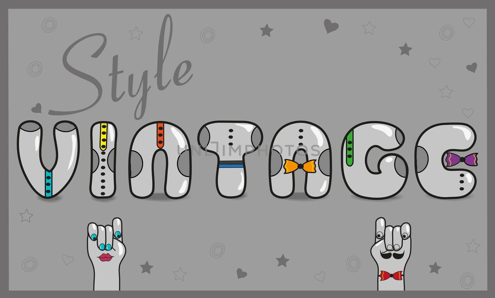 Inscription Vintage Style. Artistic font. Gray letters with colorful ties. Cartoon hands looking at each other. Illustration