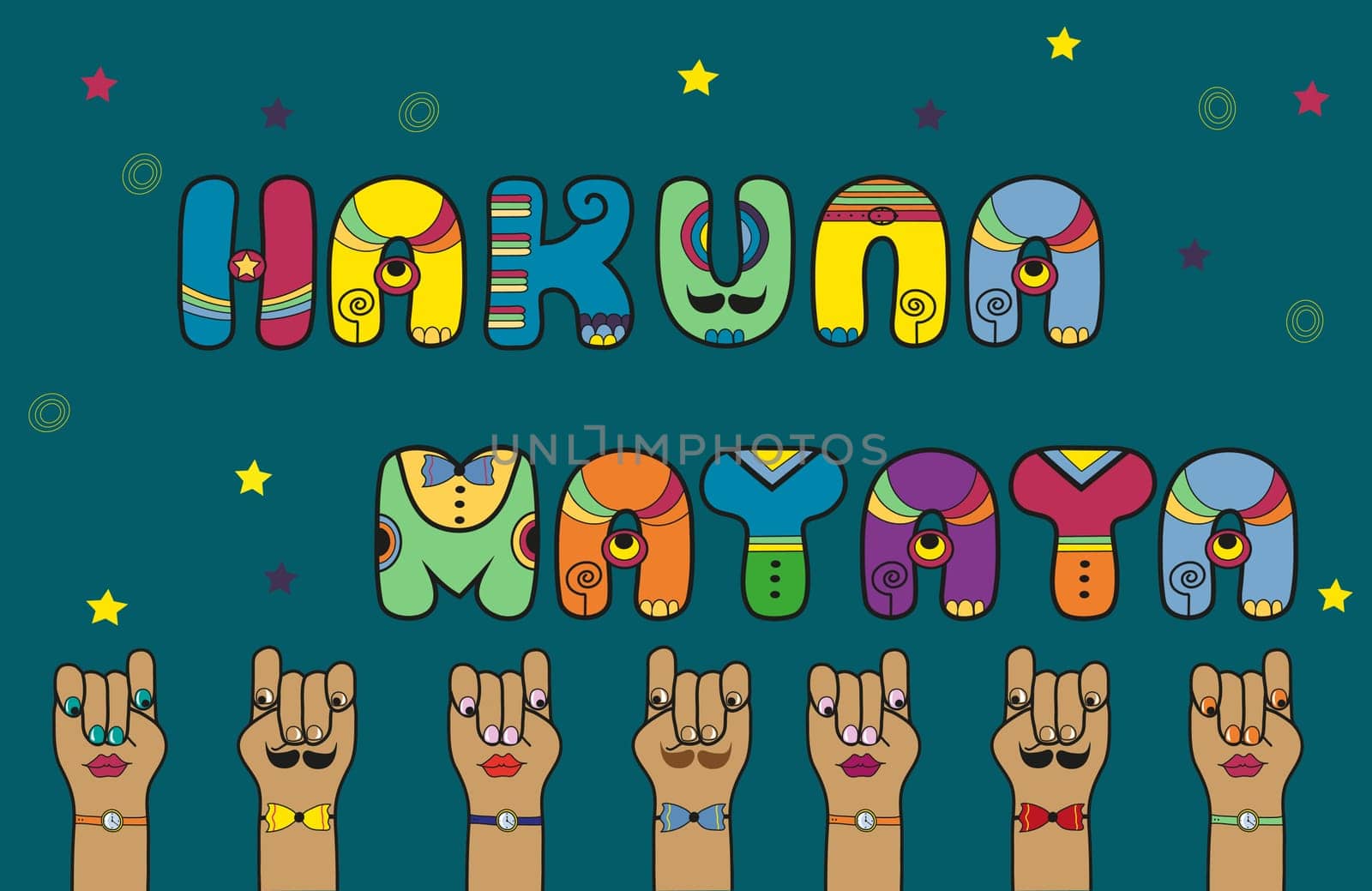 Inscription Hakuna Matata. Do not worry in suwahili. Disco Letters. Artistic font. Cartoon hands with eyes, lips, mustache, ties and wristwatches. Illustration