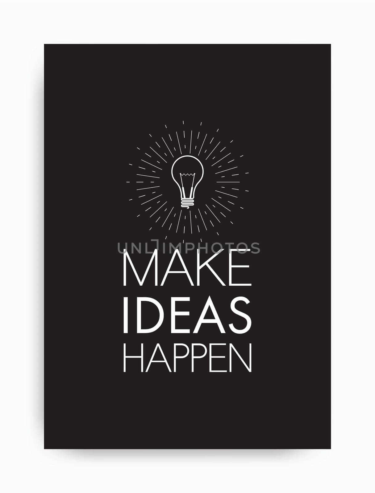 Poster. Make ideas happen.  Black and white colors