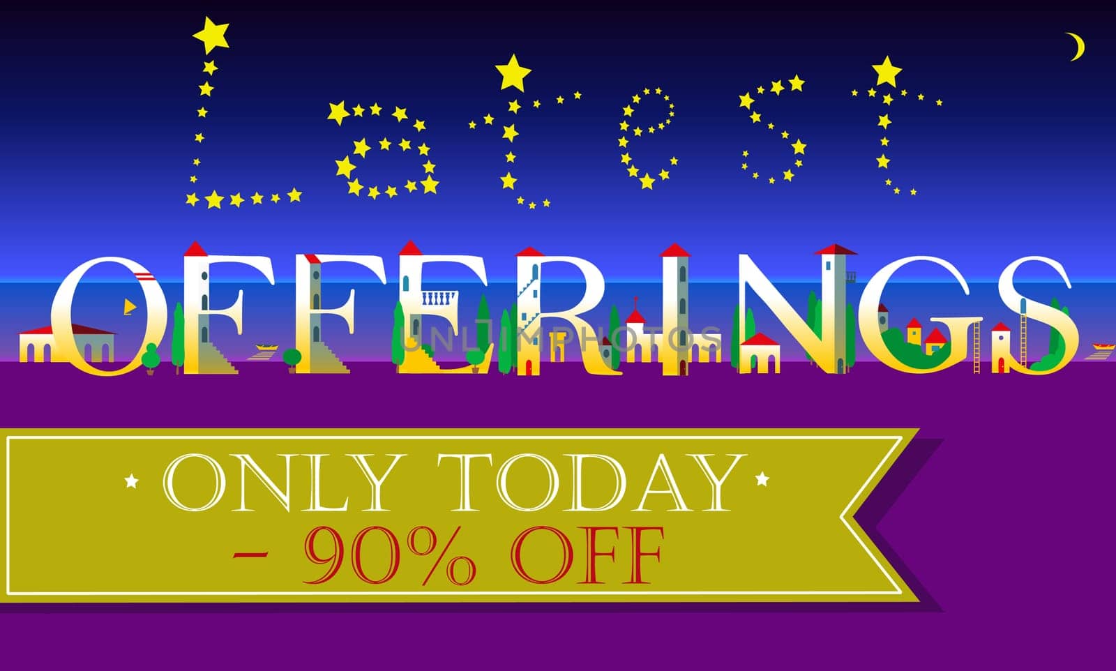 Latest Offerings Inscription. Only today. Ninety percents off. Cute houses Font. Summer night beach. Stars in the sky. Green banner for custom text. Illustration.