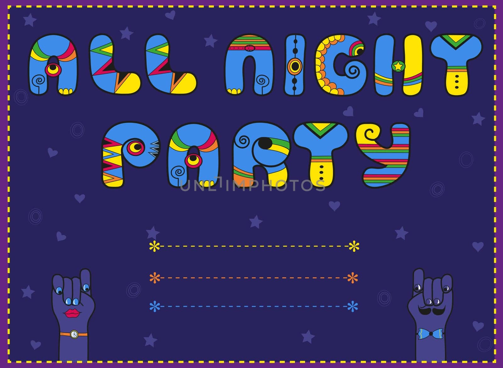 Inscription All Night Party. Funny invitation. Vintage card. Blue and yellow letters. Cartoon hands looking at each other. Blue stars and hearts. Place for custom text.  Illustration.
