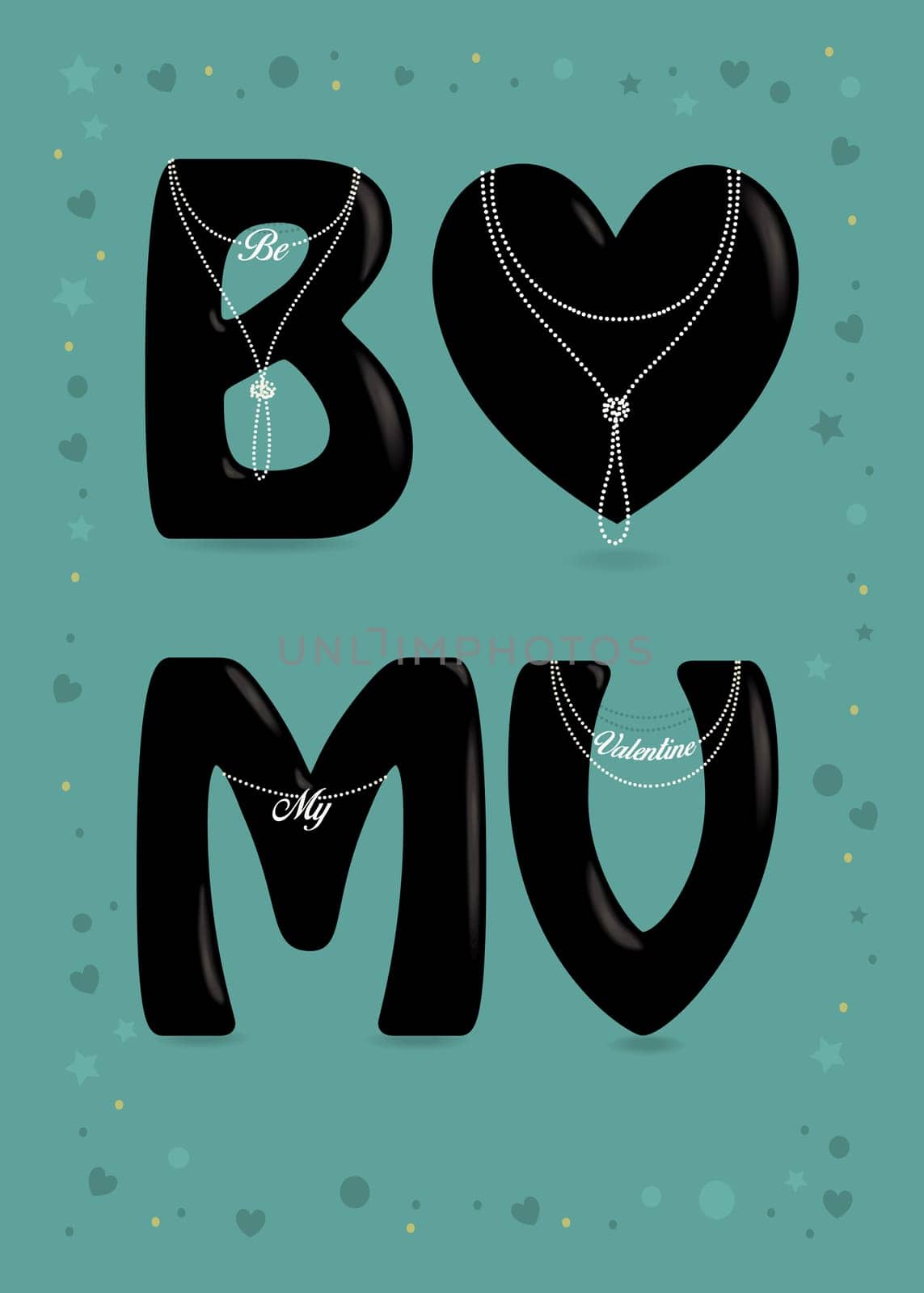 Be My Valentine. Black big heart and letters - B, M and V. Pearl collars with texts as pendants. Colorful frame of stars, confetti and hearts. Green Background.  Illustration