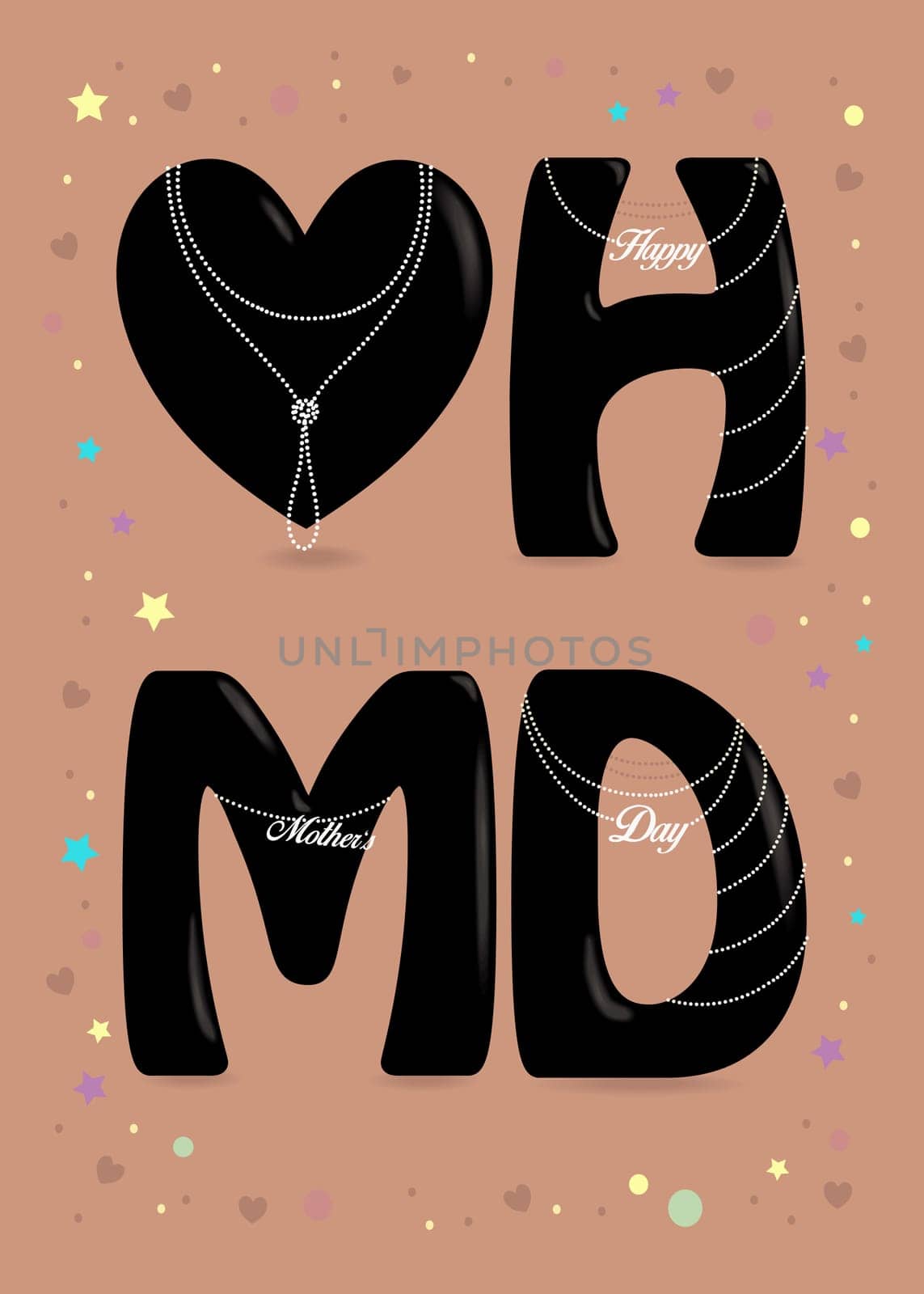 Happy Mothers Day. Black big heart and letters - H, M and D. White pearl necklaces with texts as pendants. Colorful frame of stars and confetti. Pink background.  Illustration