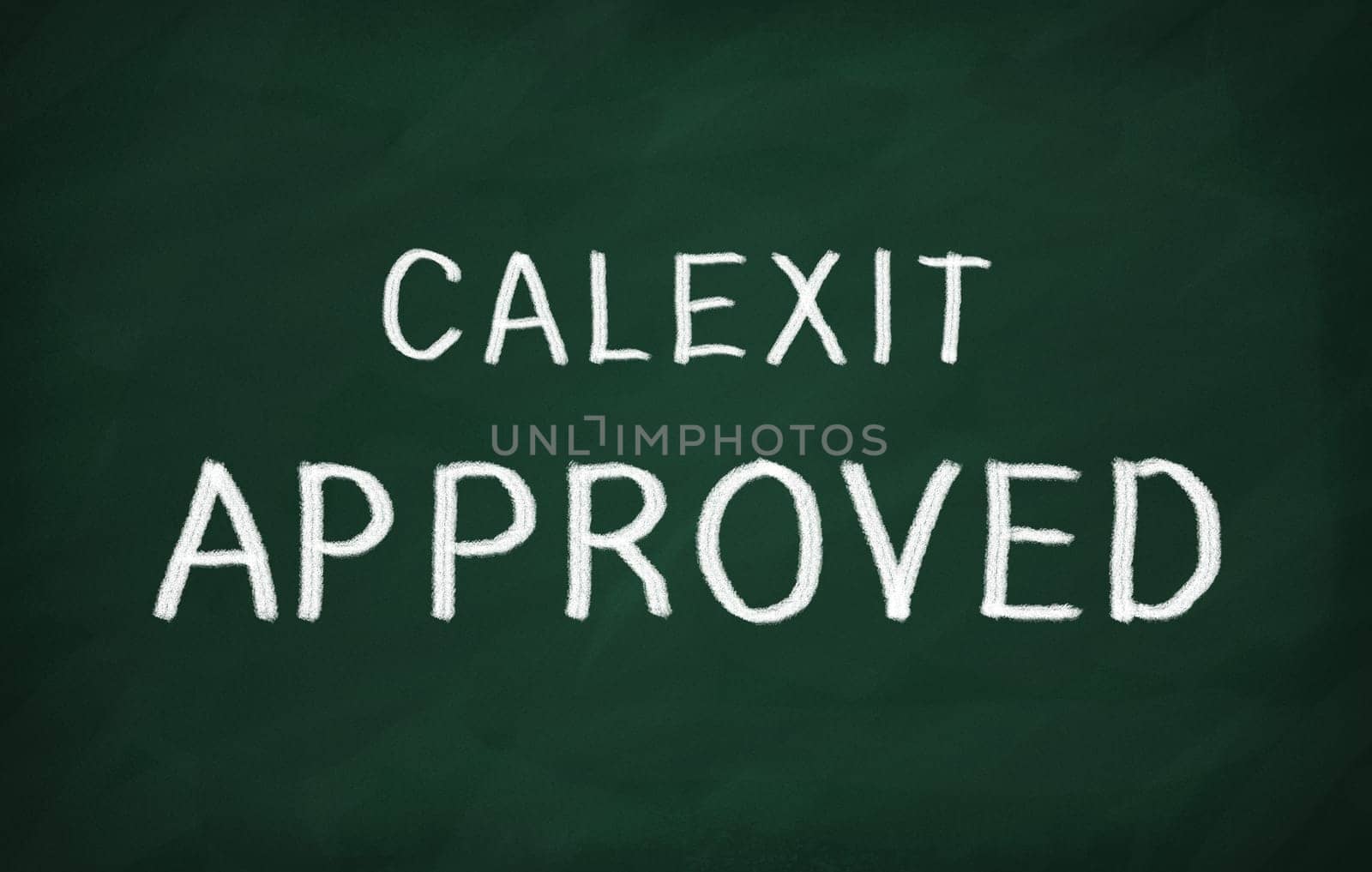On the blackboard with chalk write CALEXIT APPROVED