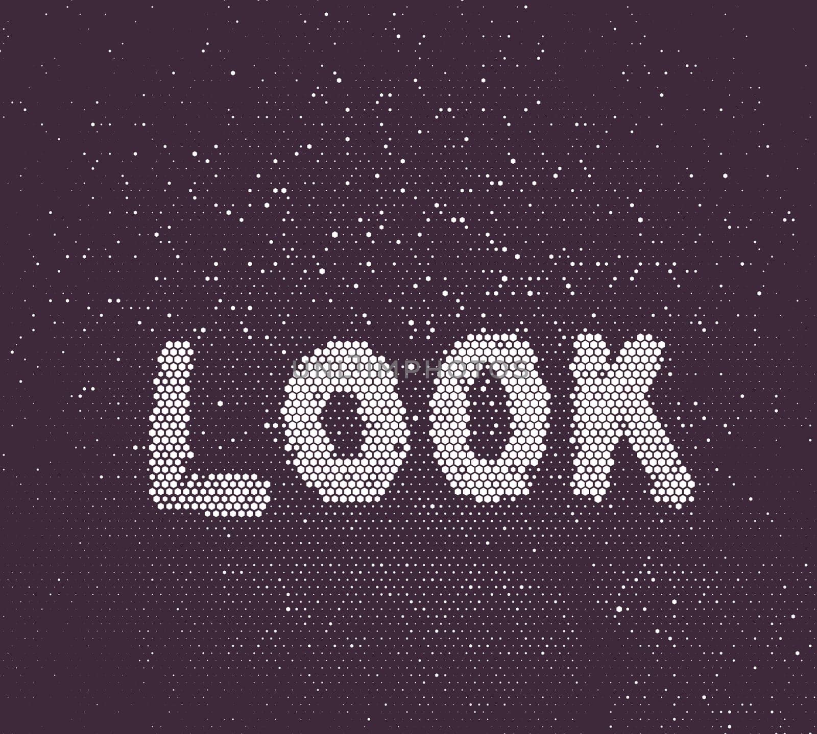 Look vector illustration, halftone hexagon pattern, white text and deep purple background